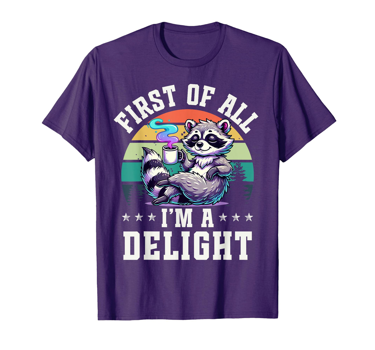 First of All I'm a Delight Vintage Raccoon Coffee Lover T-Shirt