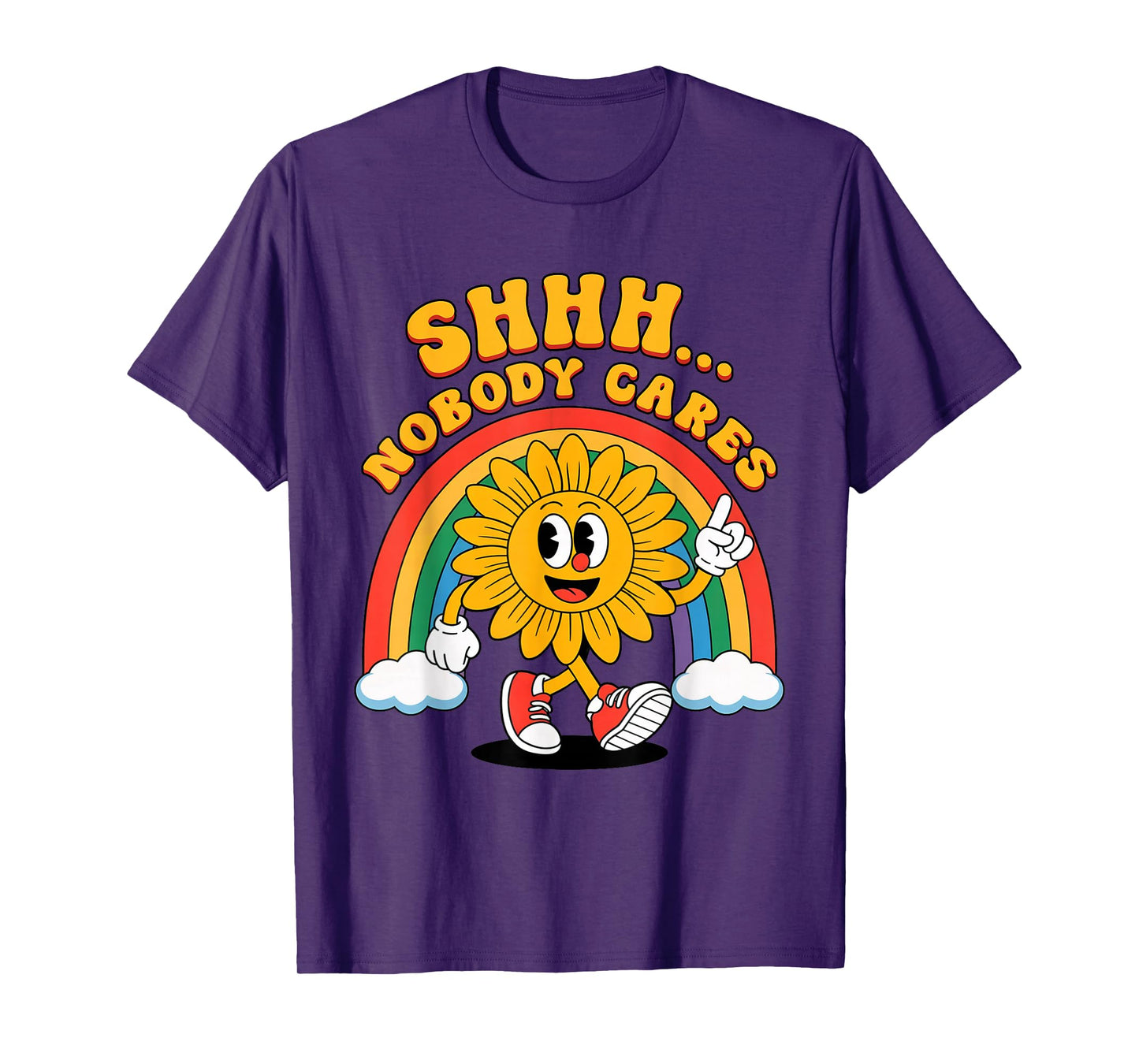 Shhh Nobody Cares Humor Sarcastic Funny Sunflower Cartoon T-Shirt