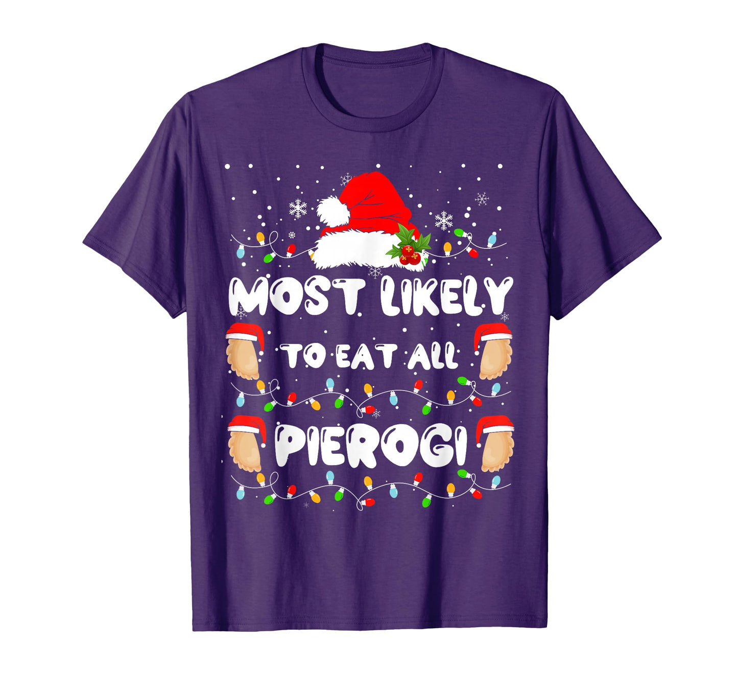 Most Likely to Eat All Pierogi Shirt Polish Christmas Food T-Shirt