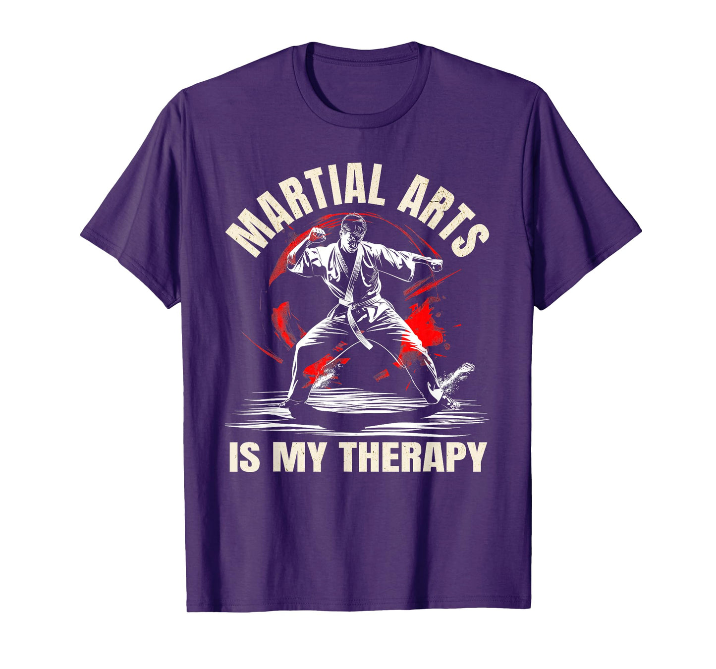 Martial Arts Is My Therapy – Karate, Jiu-Jitsu & Taekwondo T-Shirt