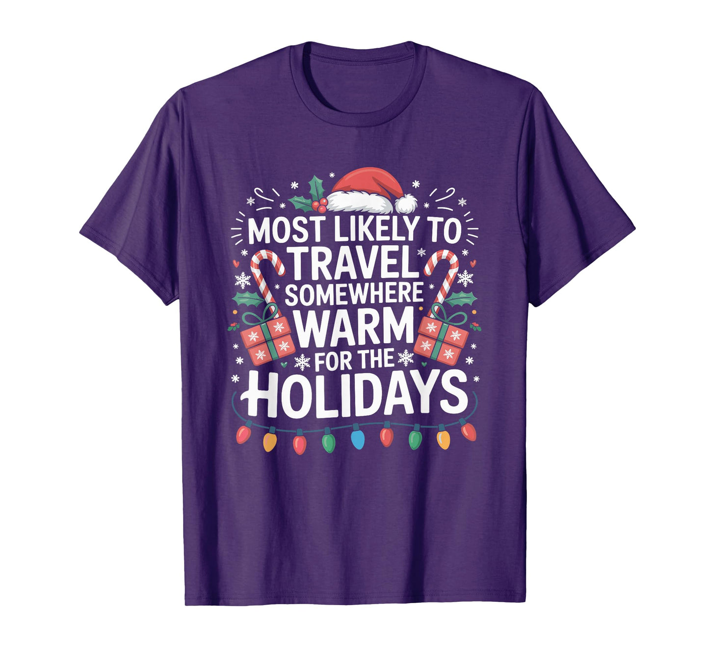 Most Likely to Travel Somewhere Warm for The Holidays T-Shirt