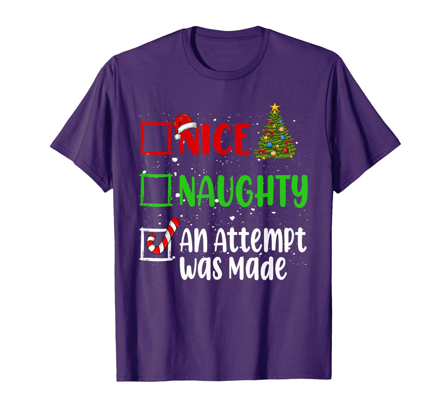 Nice Naughty An Attempt Was Made Christmas List Holiday Xmas T-Shirt