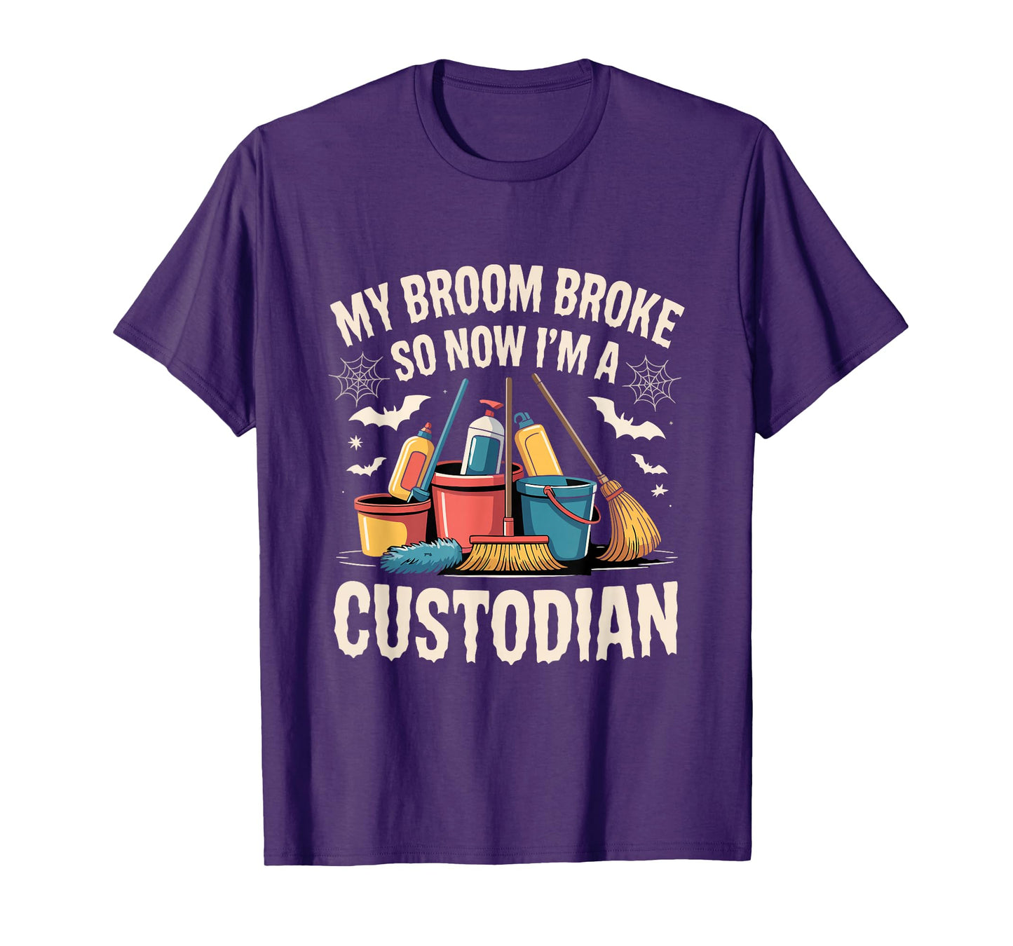My Broom Broke So Now I'm a Custodian Witch Halloween T-Shirt