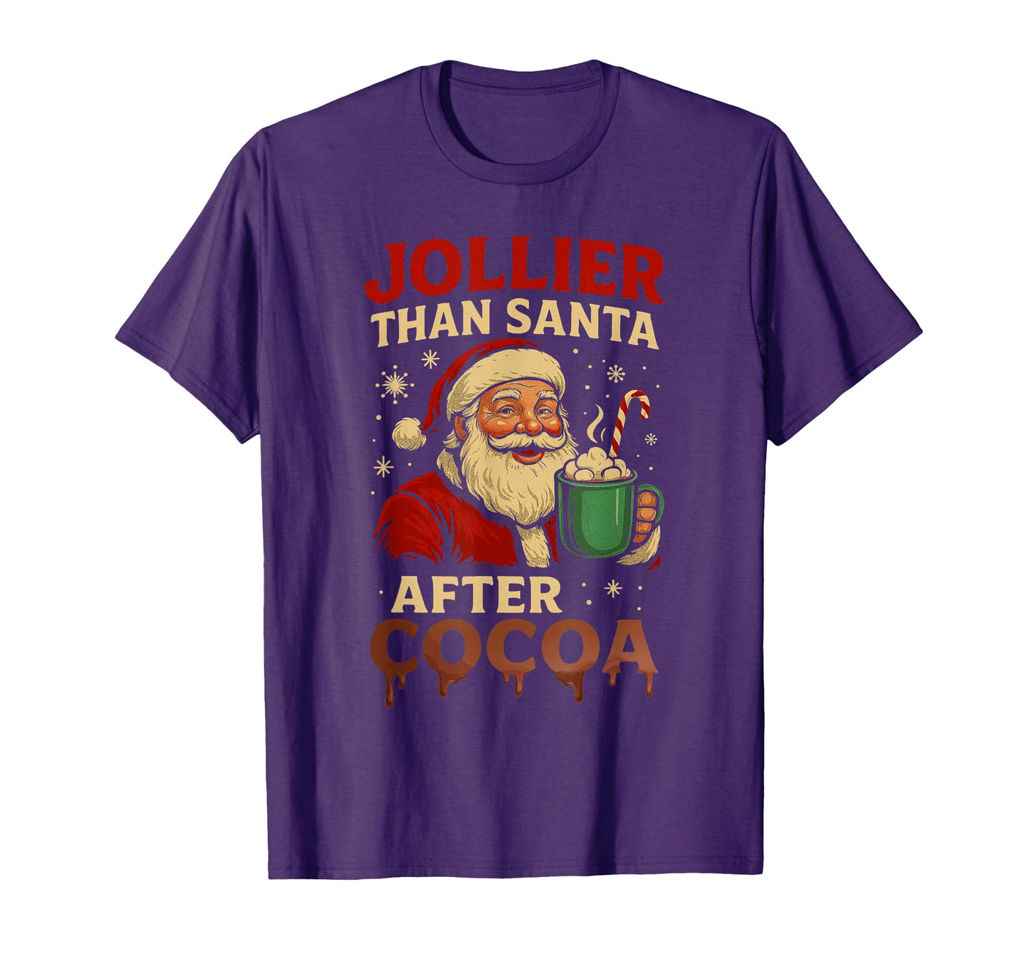 Jollier Than Santa After Cocoa Christmas Santa Xmas Family T-Shirt