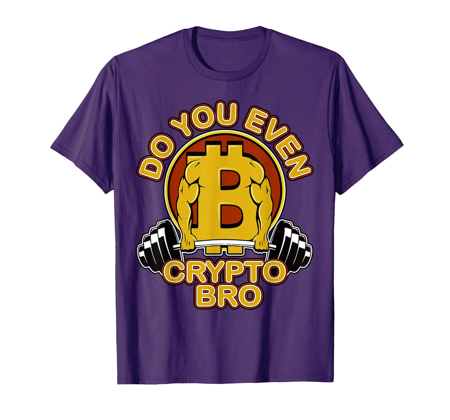 Bitcoin Coin Miner Weightlifting Do You Even Crypto Bro T-Shirt