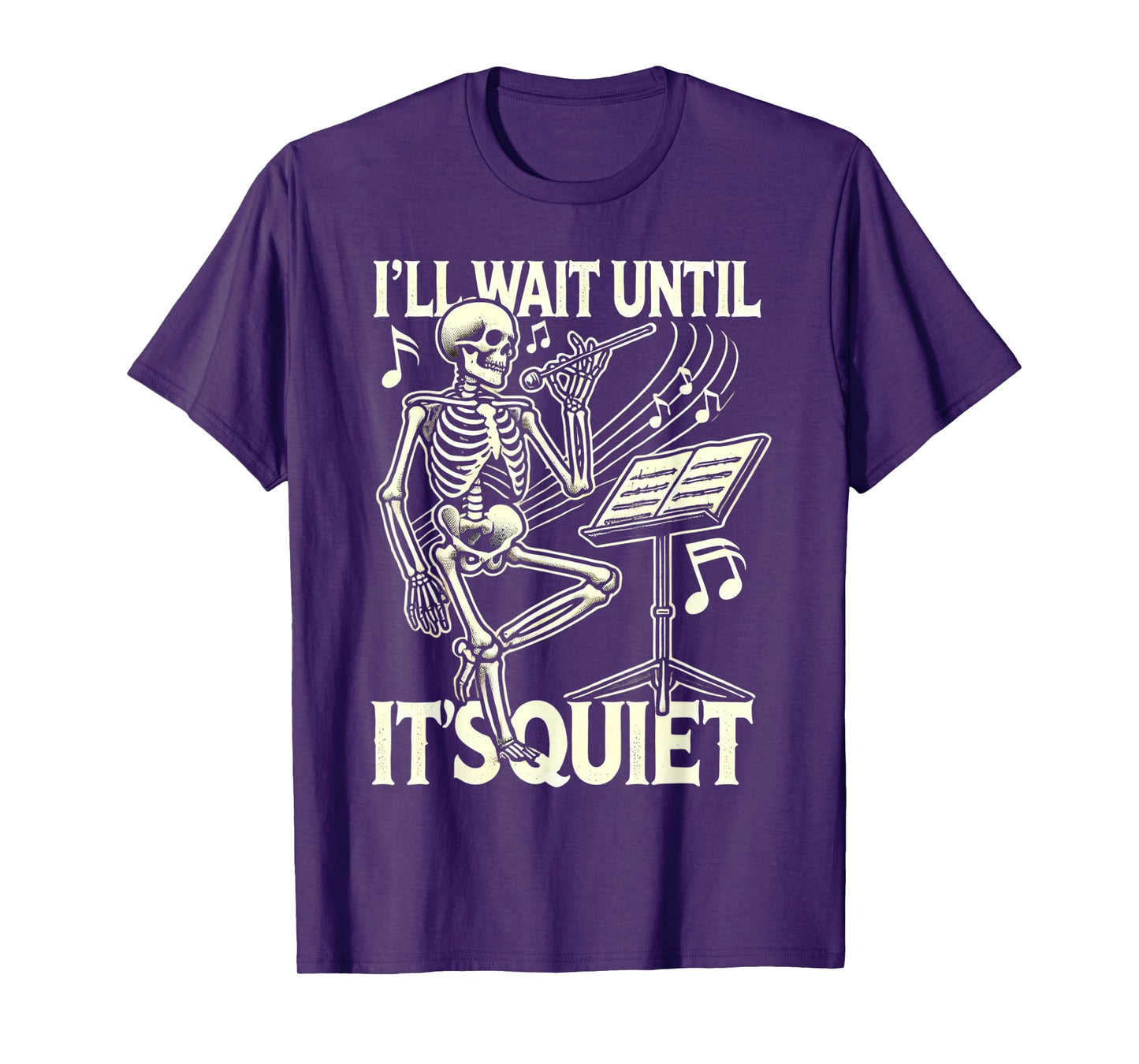 Funny Skeleton Music Teacher I'll Wait Until It's Quiet T-Shirt