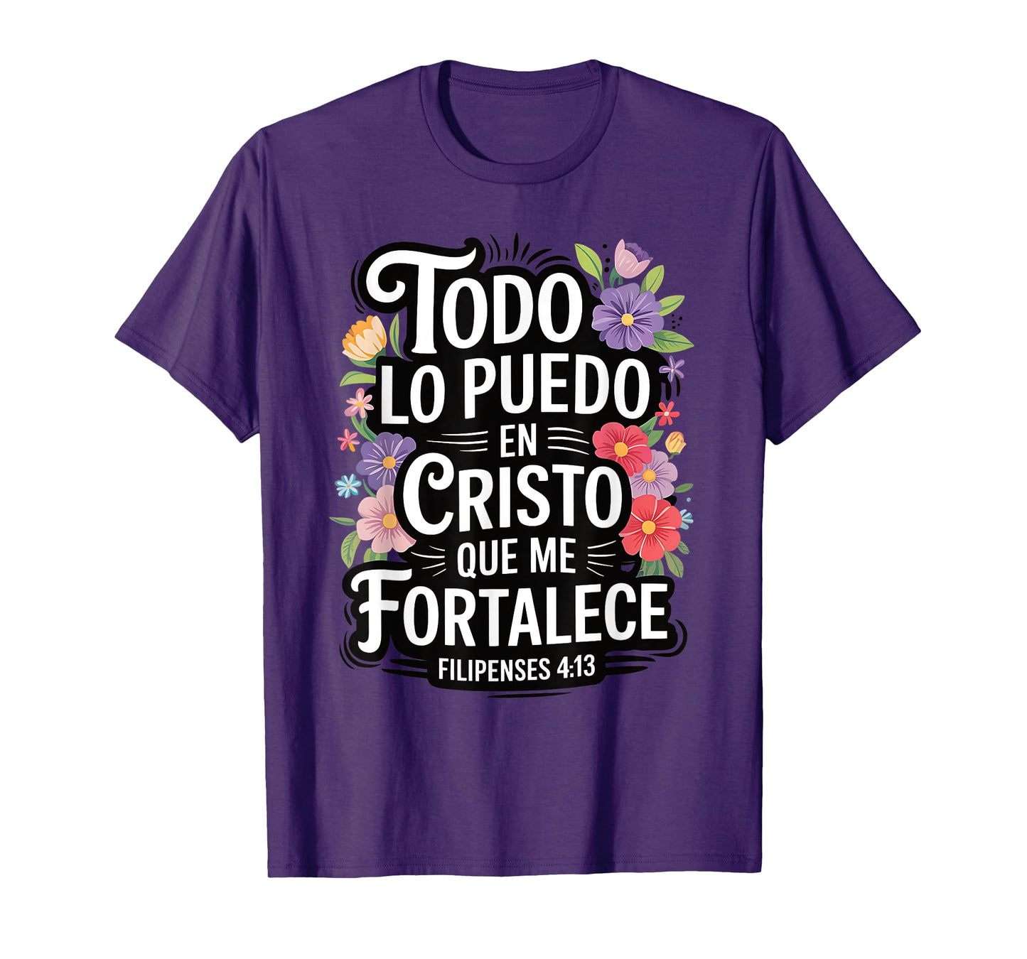Todo Lo Puedo En Cristo God Jesus Spanish Christian Floral T-Shirt