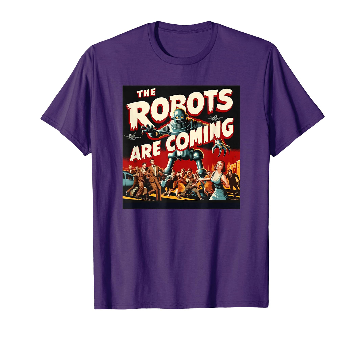 The Robots Are Coming - Classic 50s Horror Design T-Shirt