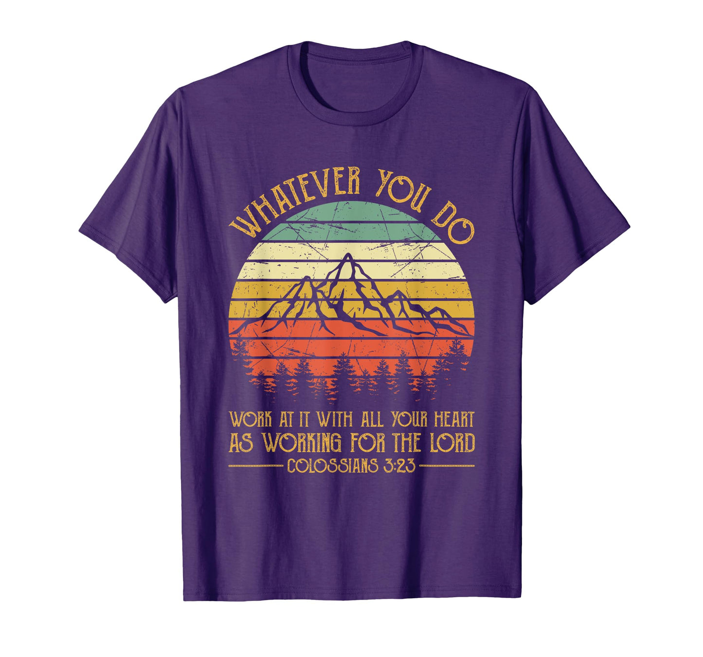 Whatever You Do, Do It With All Your Heart For The Lord T-Shirt