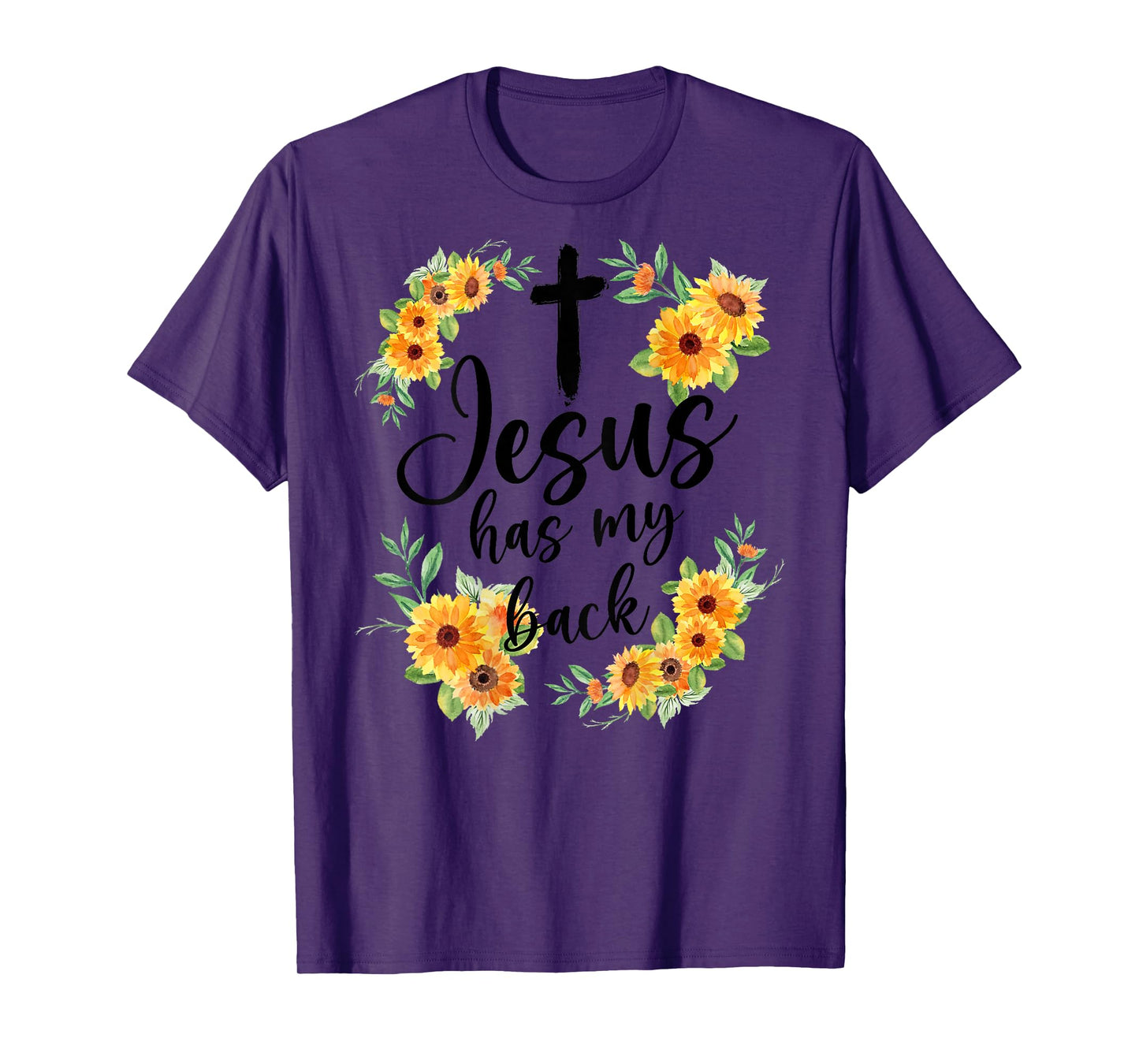 Jesus Has My Back (On Back) For Men Women T-Shirt