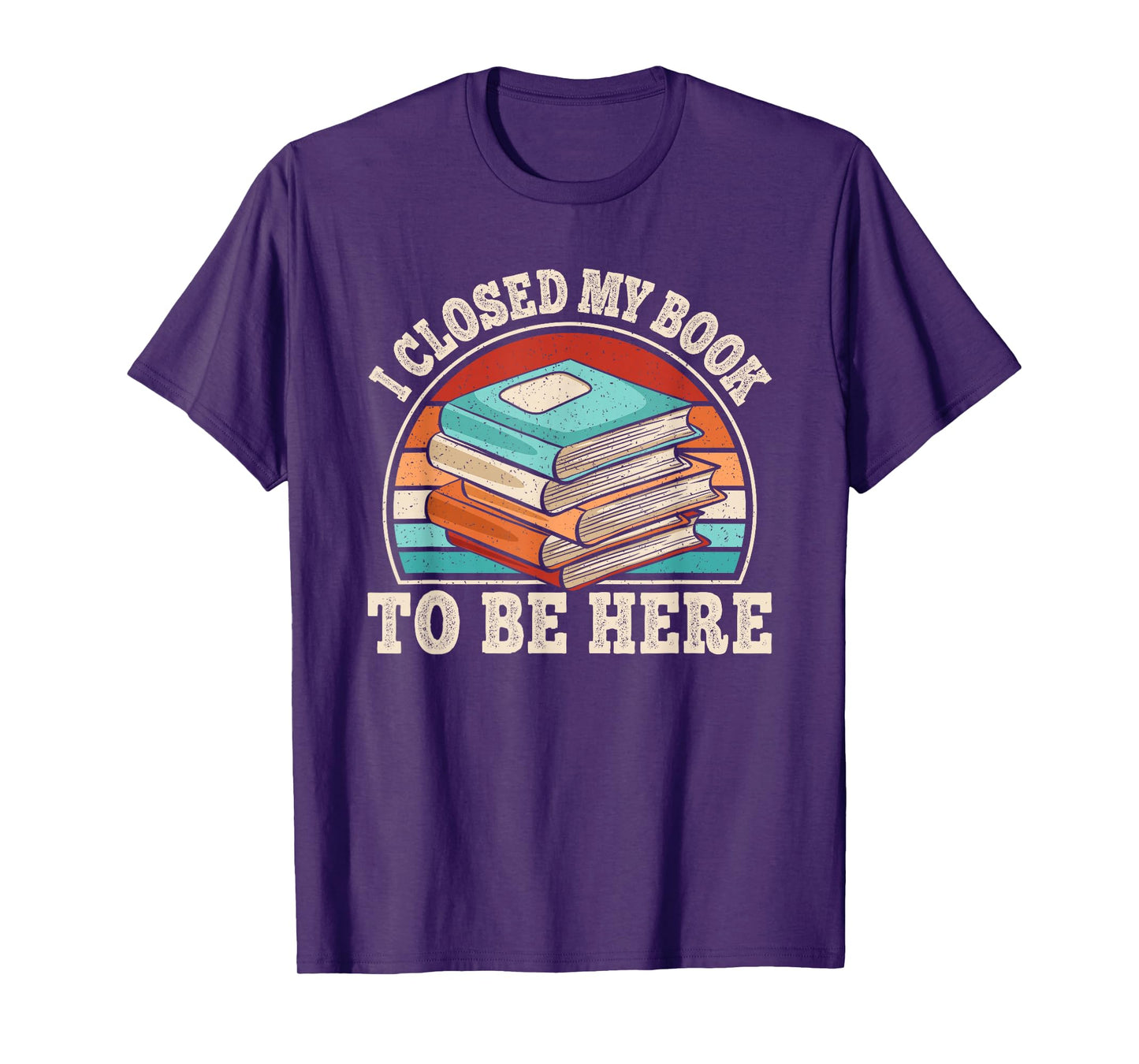 I Closed My Book To Be Here Reading Retro Bookworm Men Women T-Shirt