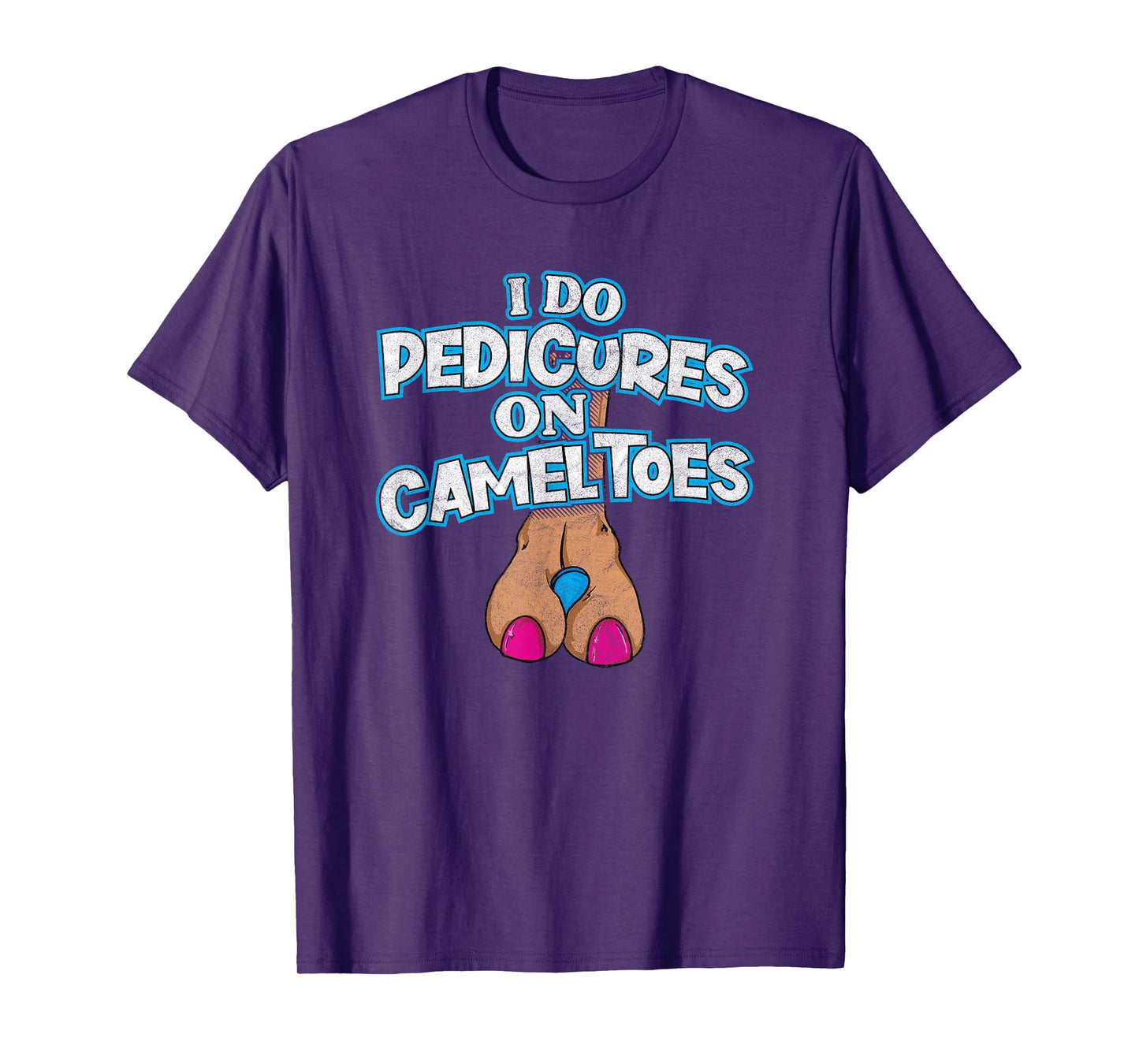 I DO PEDICURES ON CAMEL TOES retro distressed funny flirting T-Shirt