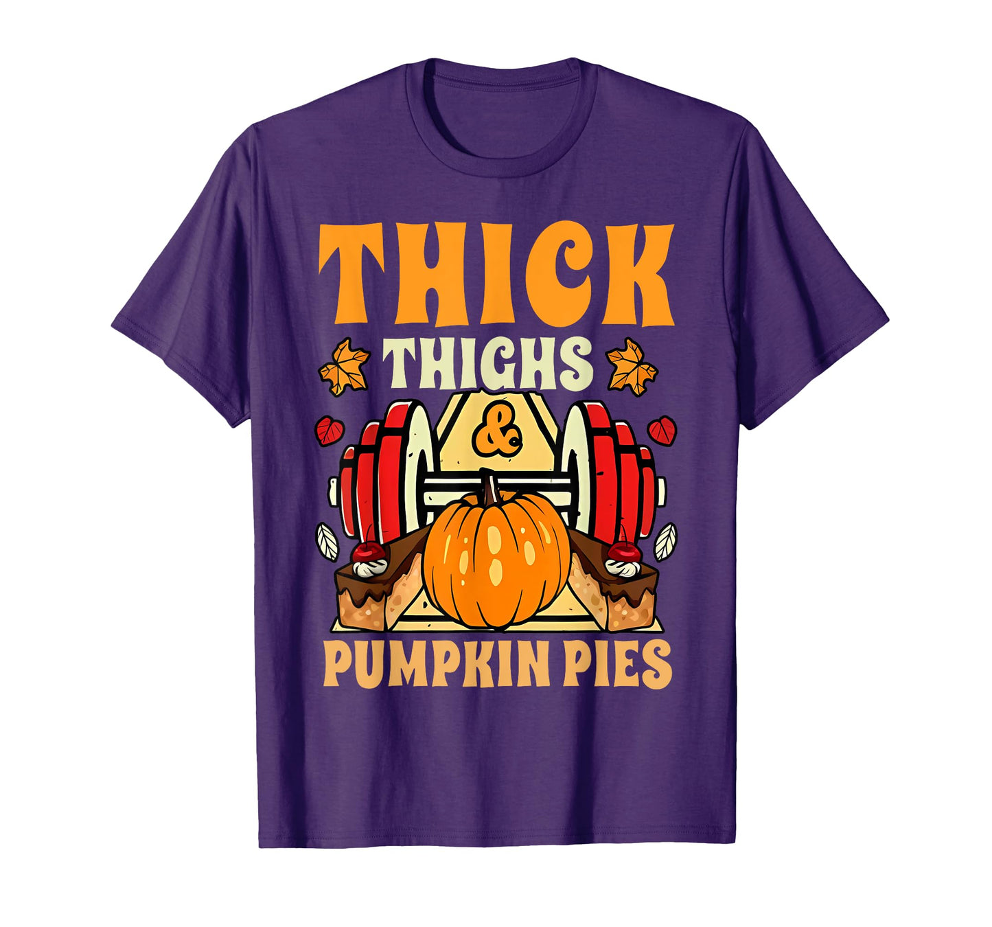 Thick Thighs Pumpkin Pies Gym Autumn Thanksgiving Groovy T-Shirt