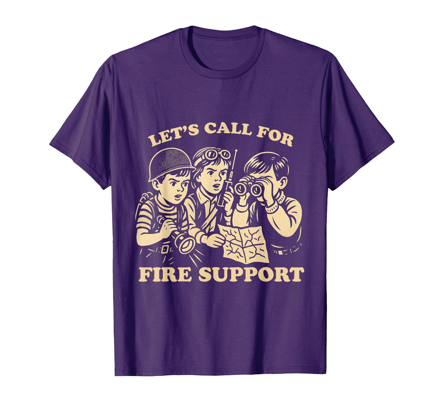 Let's Call for Fire Support Funny Vintage Military Veteran T-Shirt