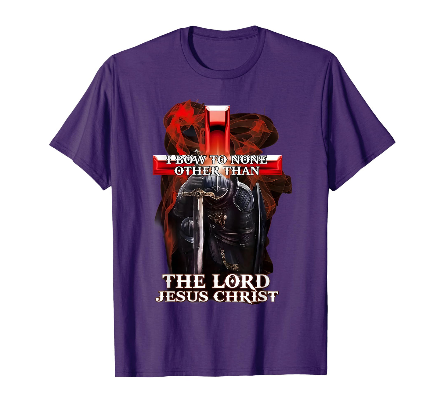 I Bow To Non Other Than The Lord Jesus Christ Knight Templar T-Shirt