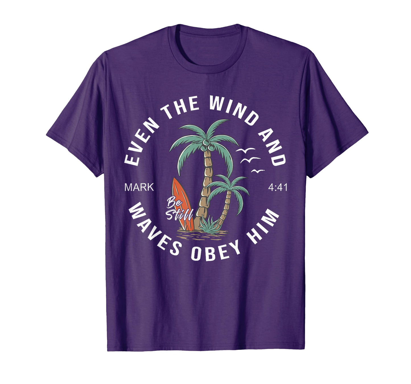 Even The Wind And Waves Obey Him Men Women T-Shirt