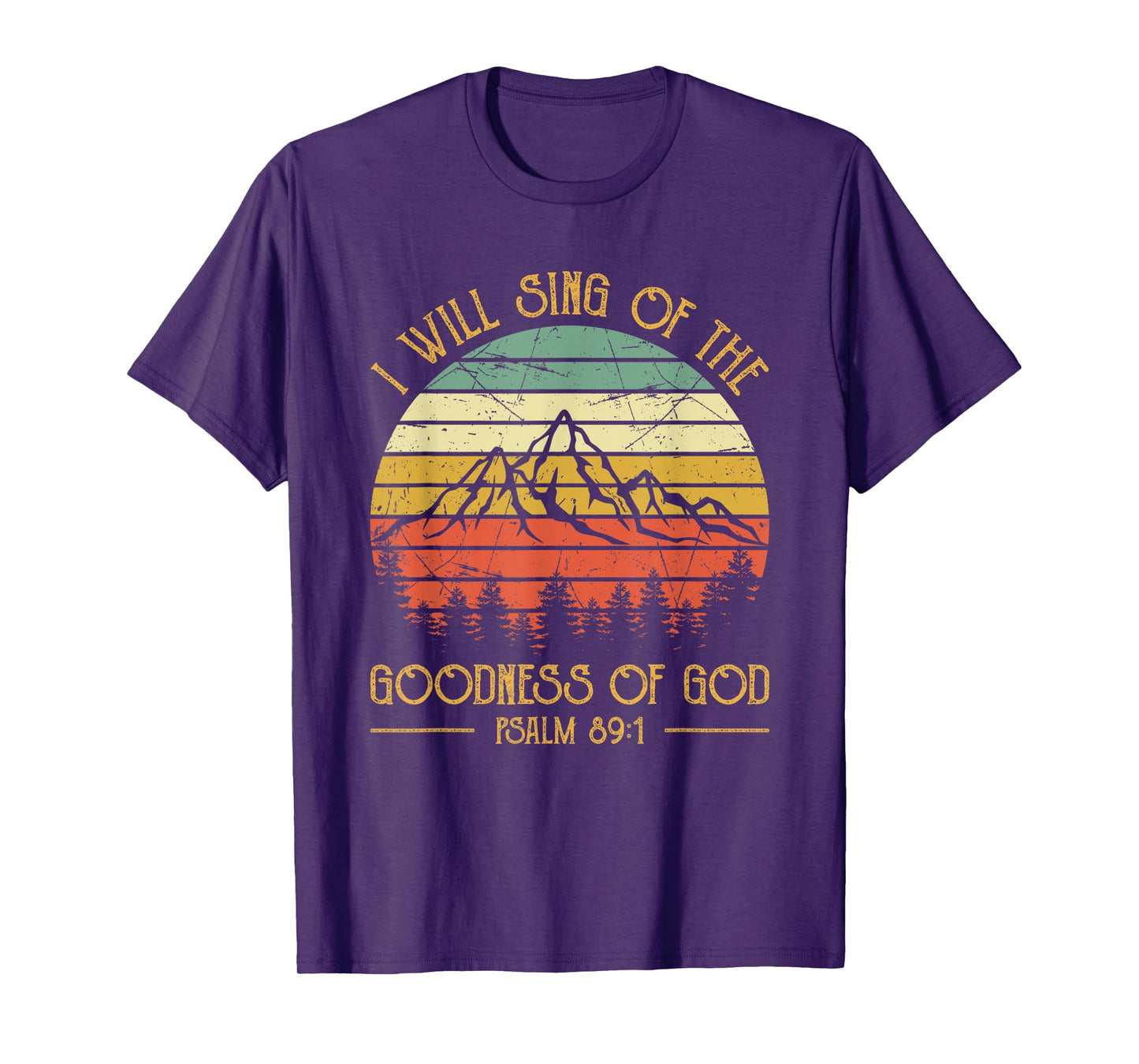 I Will Sing Of The Goodness Of God Christian T-Shirt