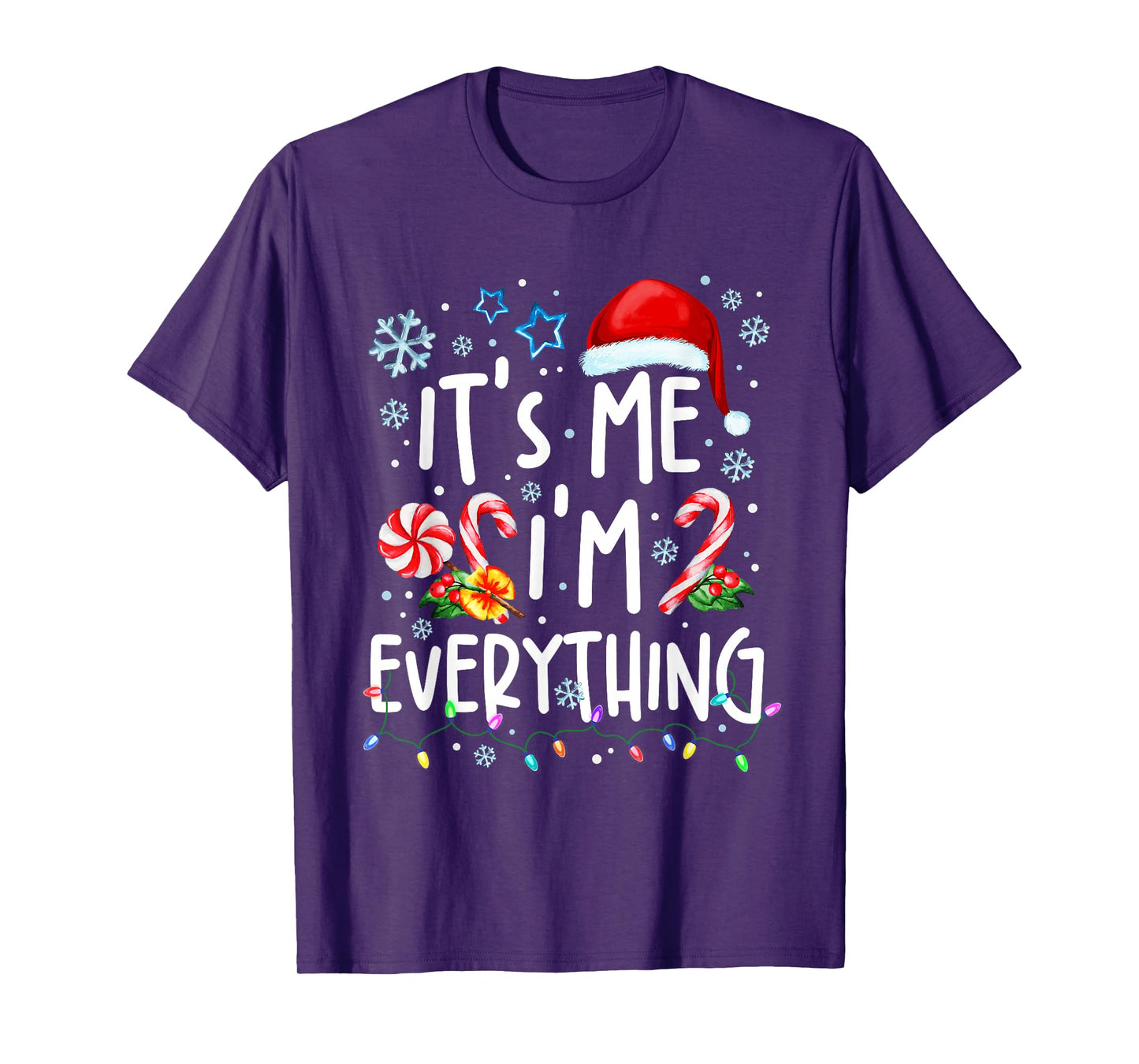 Its Me I'm Everything Christmas Santa Hat Xmas Candy Cane T-Shirt
