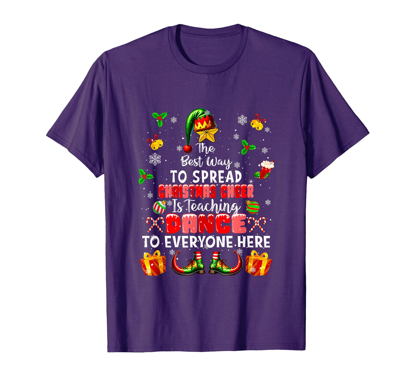 Best Way to Spread Xmas Cheer Teaching Dance Teacher Elf T-Shirt