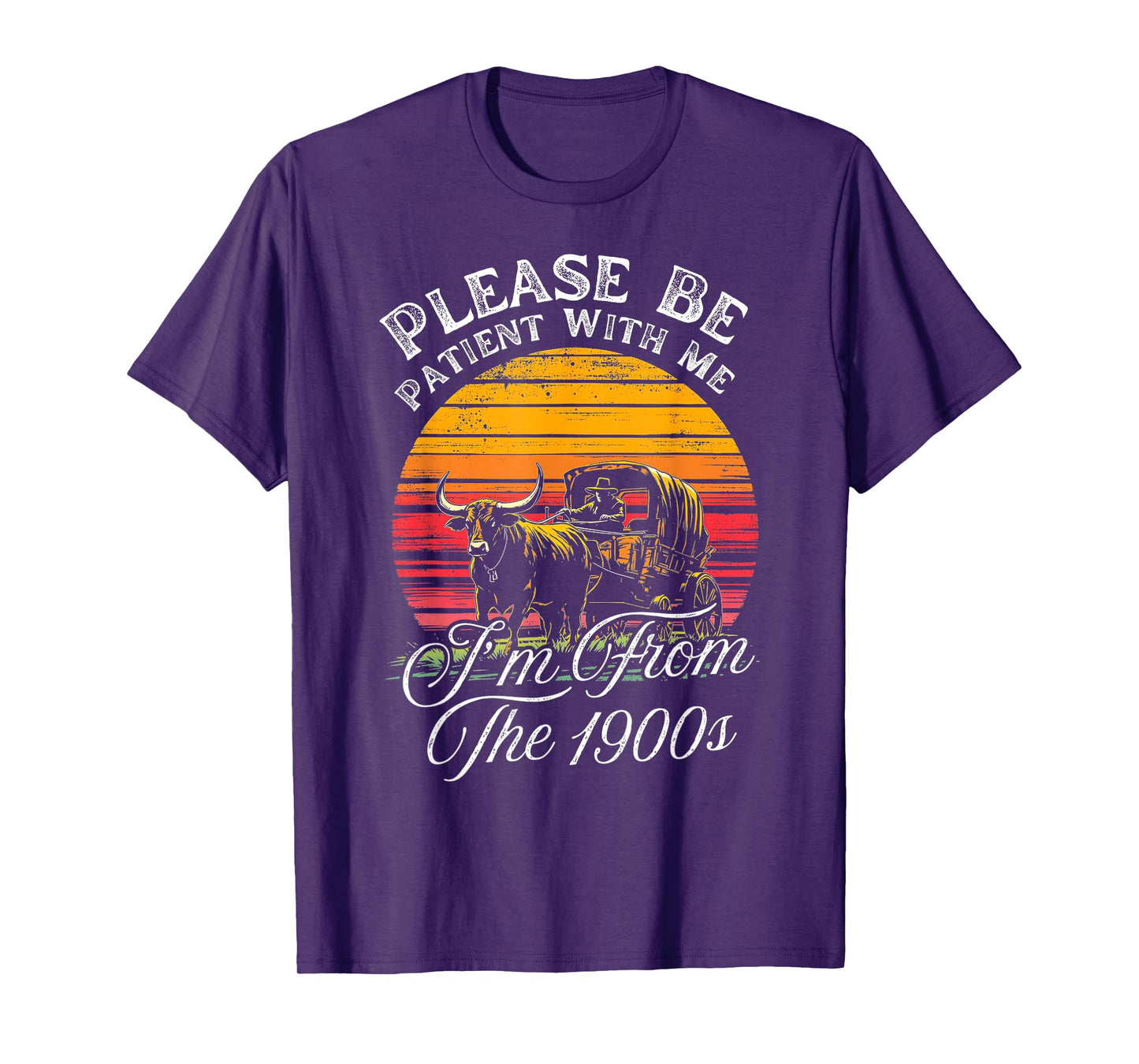 Please Be Patient With Me I'm From The 1900s Humor Sarcastic T-Shirt