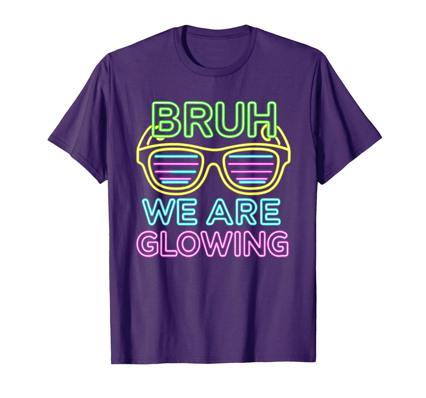 Retro Bruh We are Glowing in My Glowing Era Colorful T-Shirt