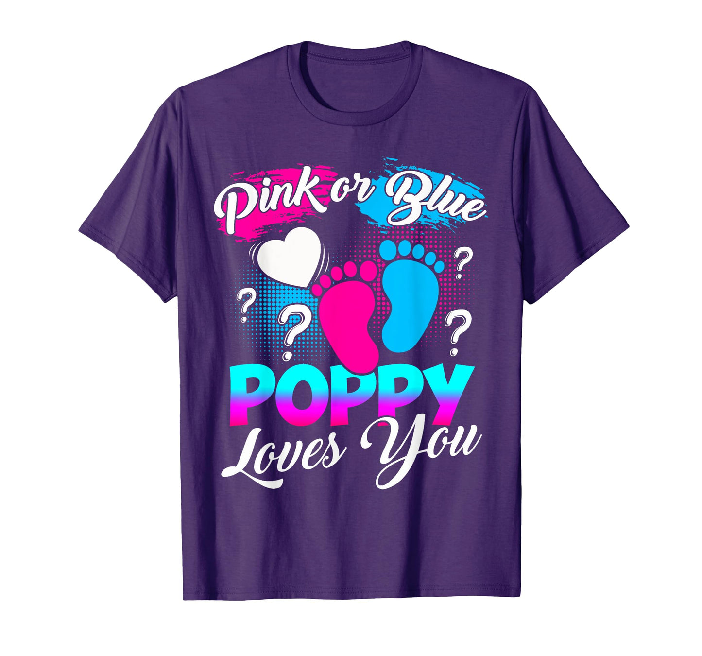 Gender Reveal Pink Or Blue Poppy Loves You T-Shirt