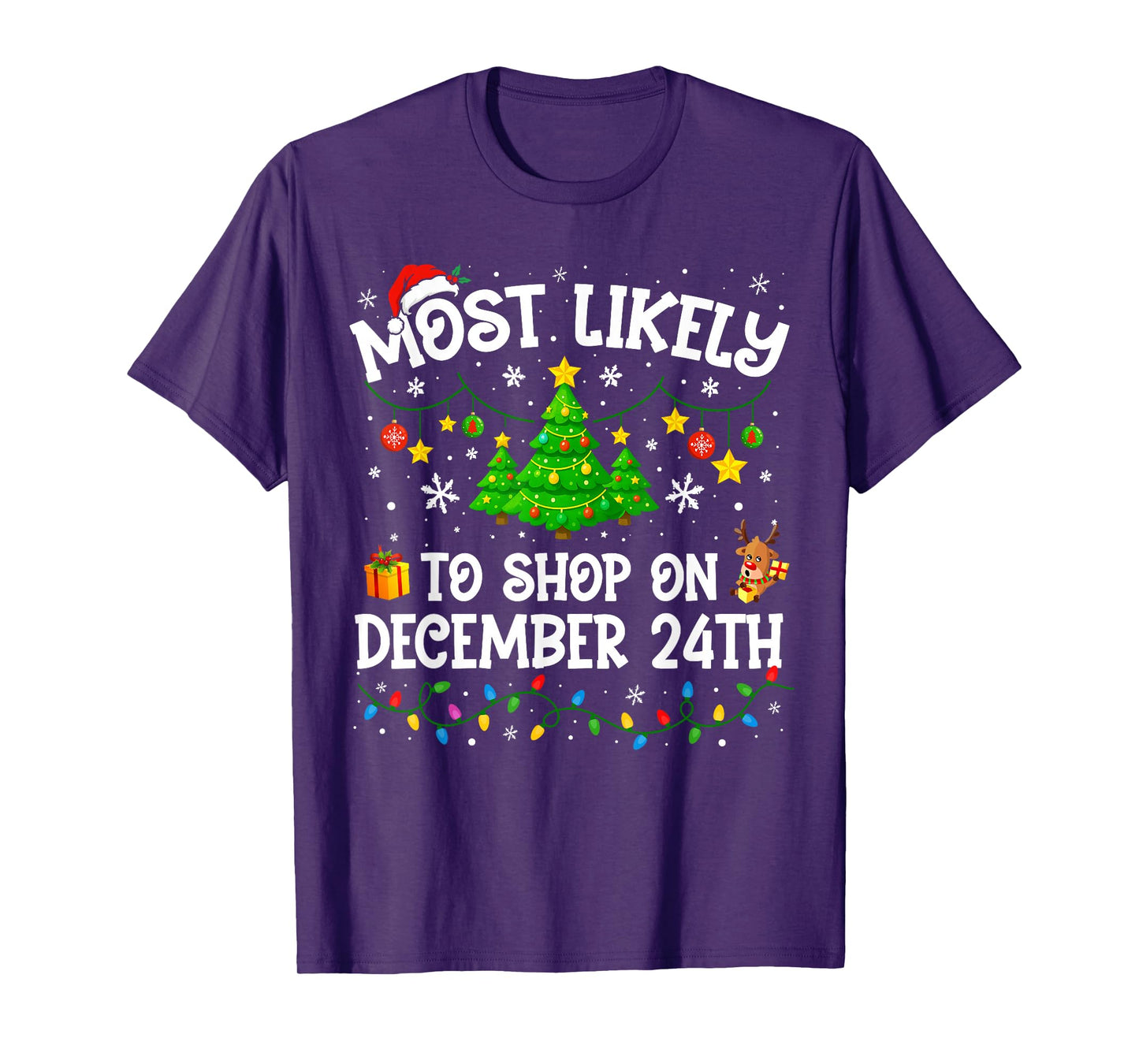 Most Likely to Shop On December 24th Christmas Family Xmas T-Shirt