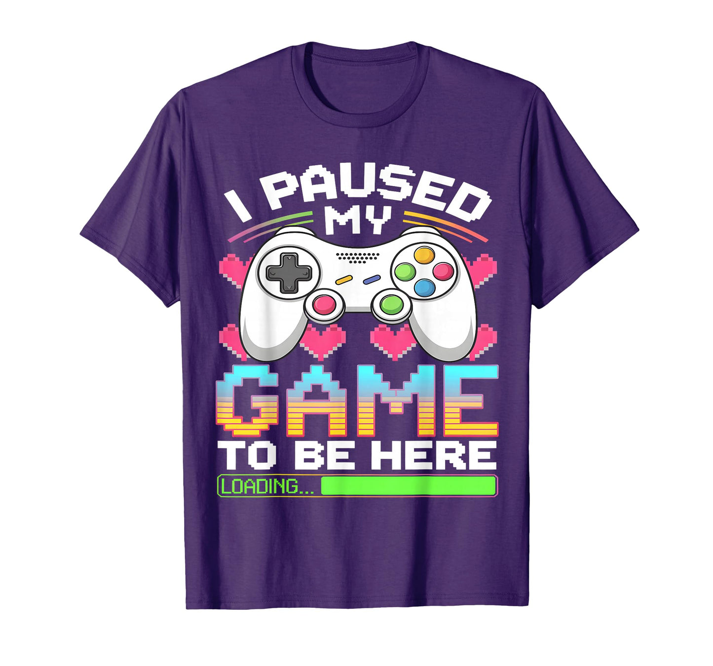 I Paused My Game To Be Here Gamer Loading T-Shirt