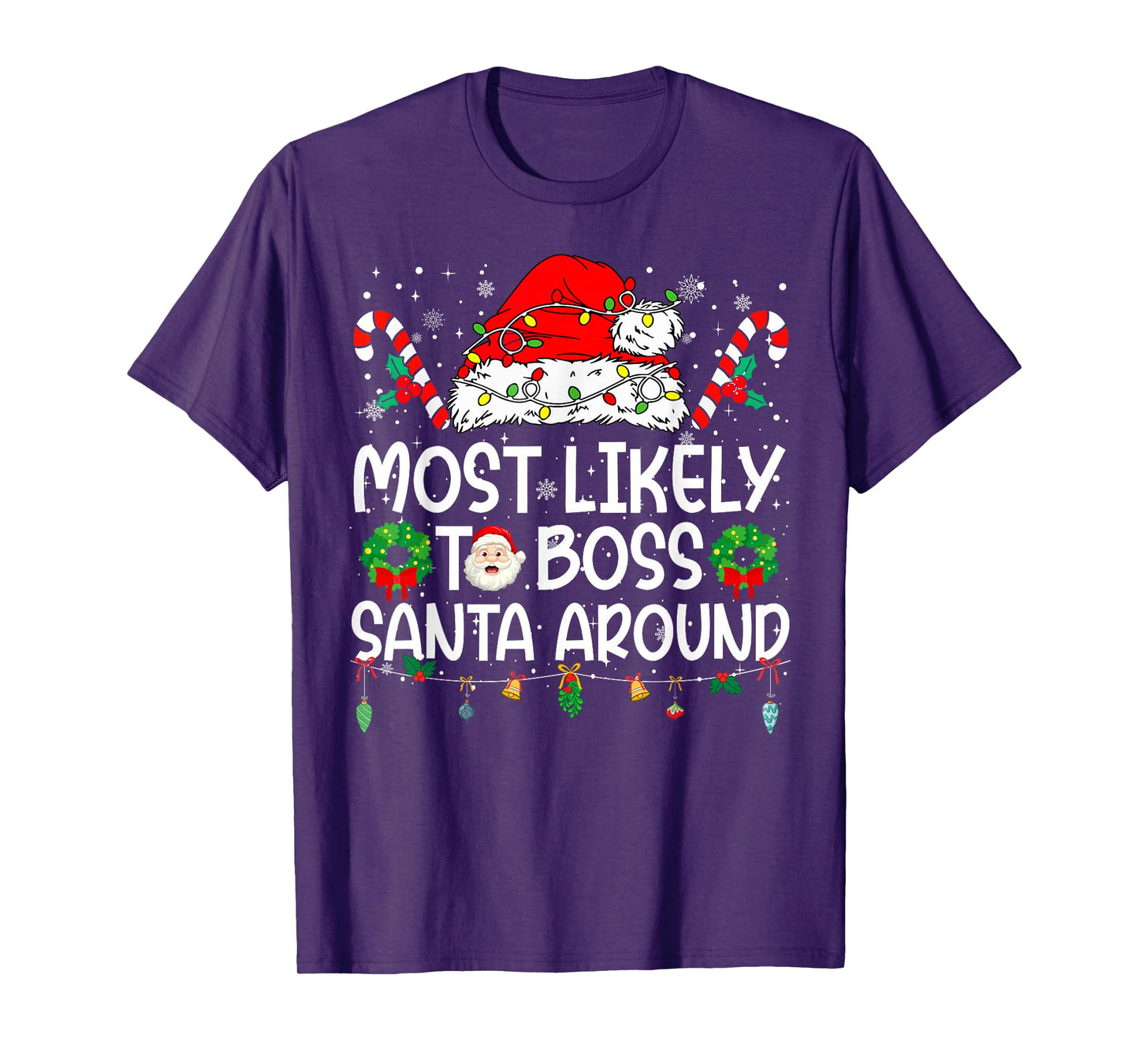 Most Likely to Boss Santa Around Family Reunion Christmas T-Shirt