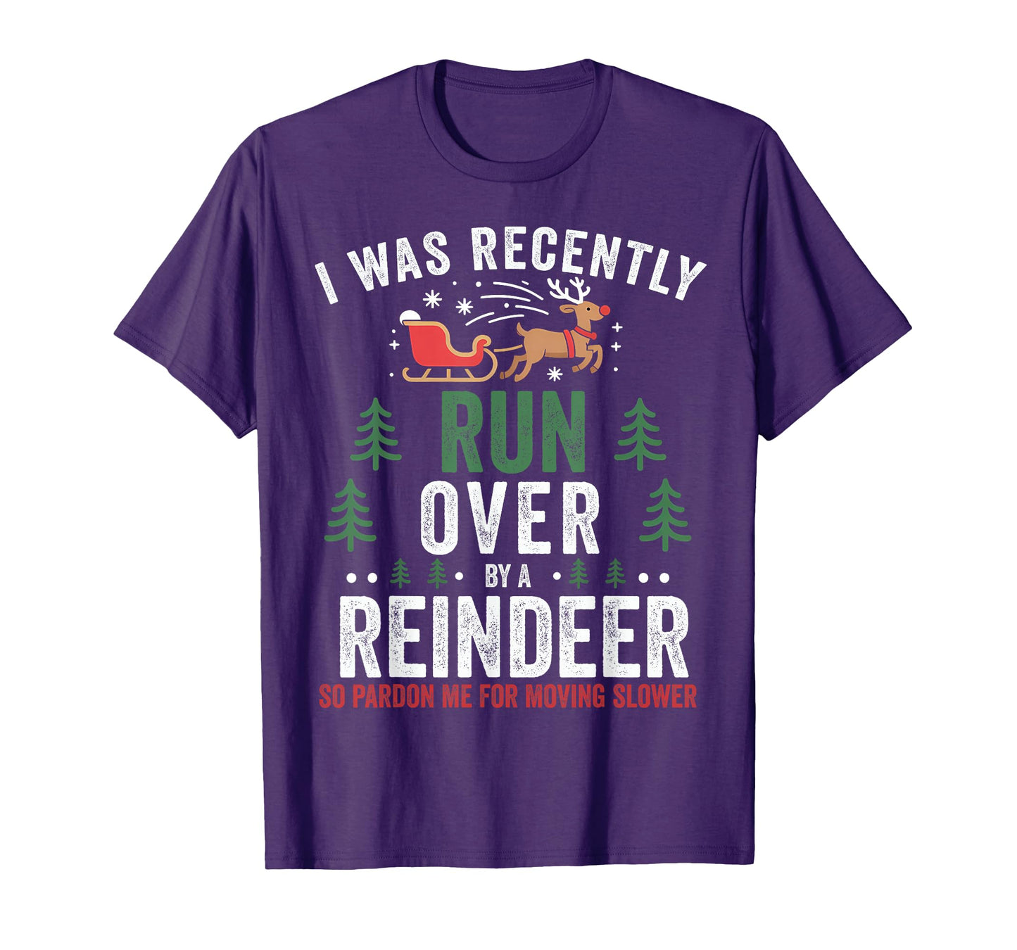 Run Over by Reindeer Matching Christmas Funny Xmas Women Men T-Shirt