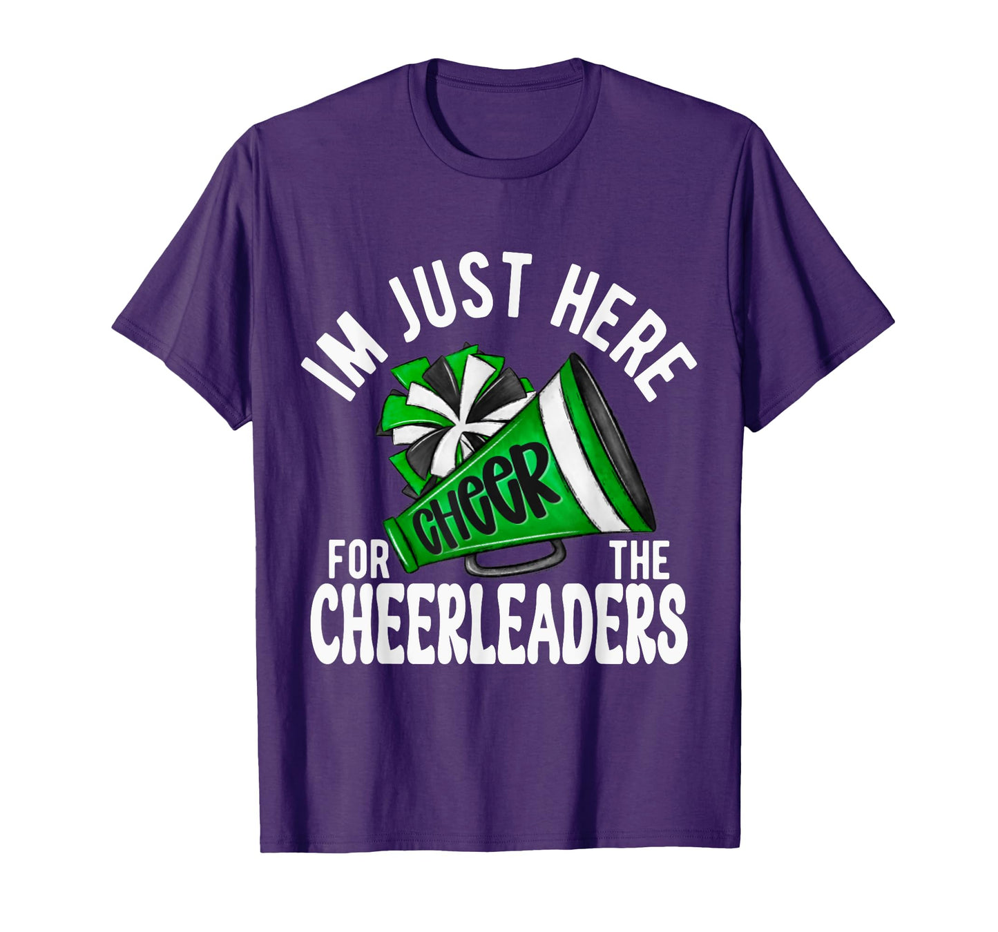 Cheerleader Green Megaphone I'm Just Here Cheerleaders! T-Shirt