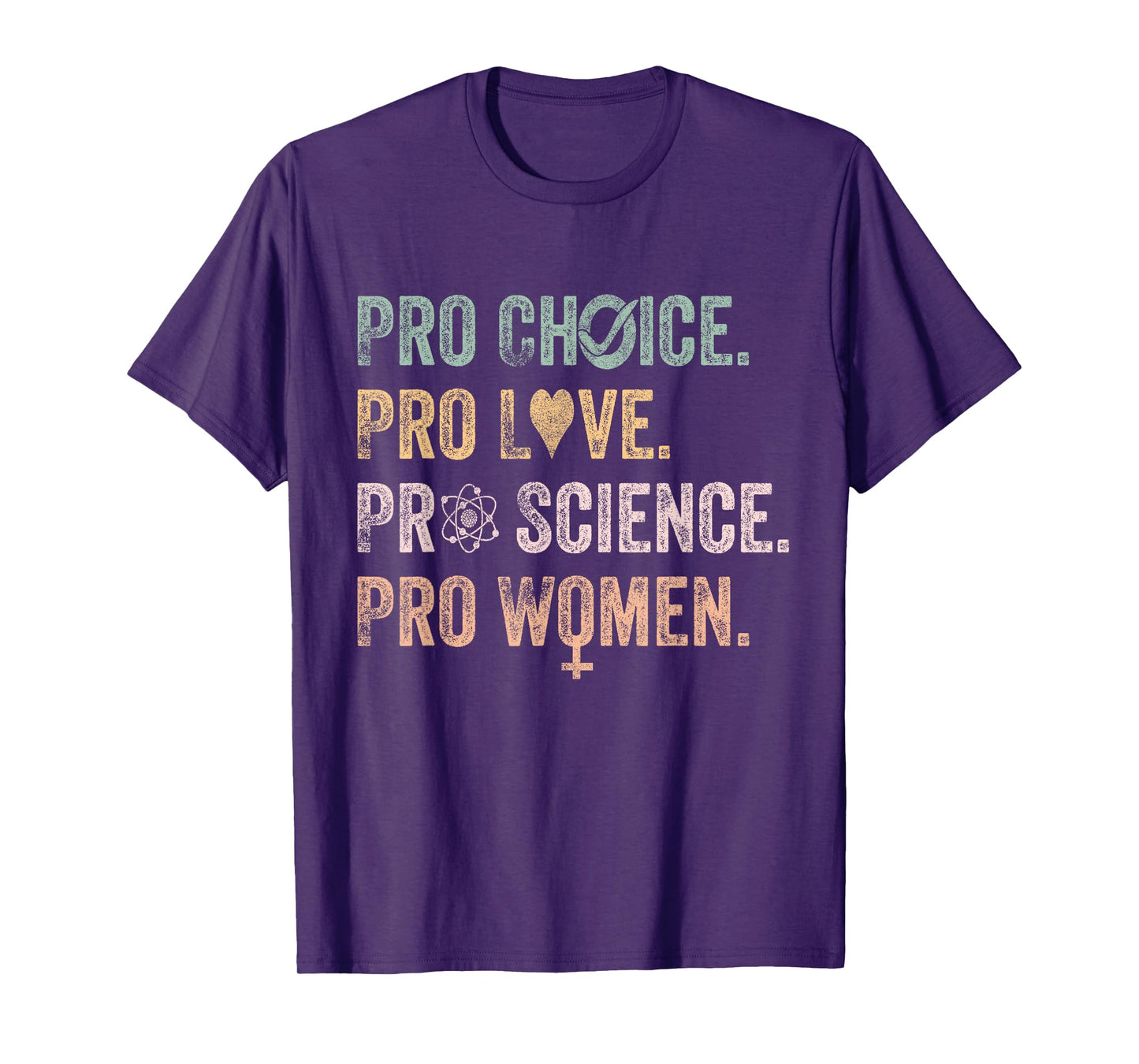 Retro Feminist Pro Choice Pro Love Pro Science Pro Women Tee T-Shirt