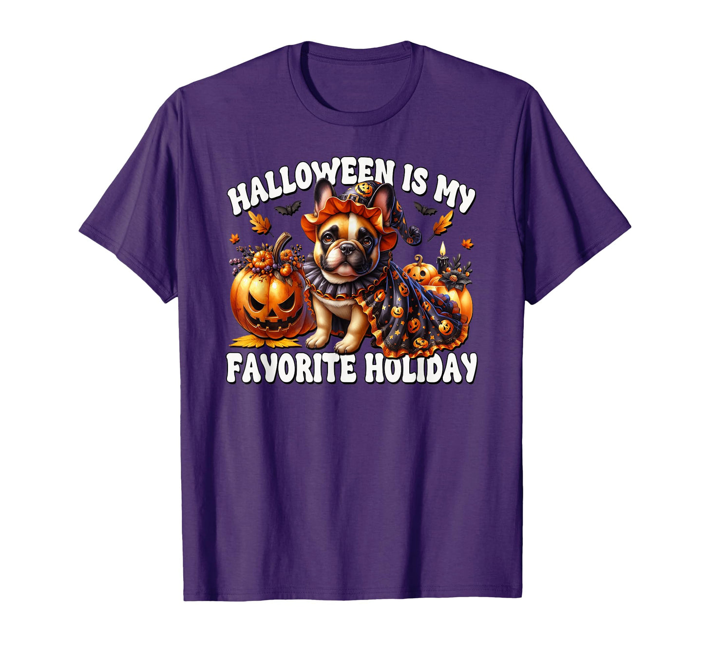 French Bulldog Halloween is My Favorite Holiday for Witches T-Shirt