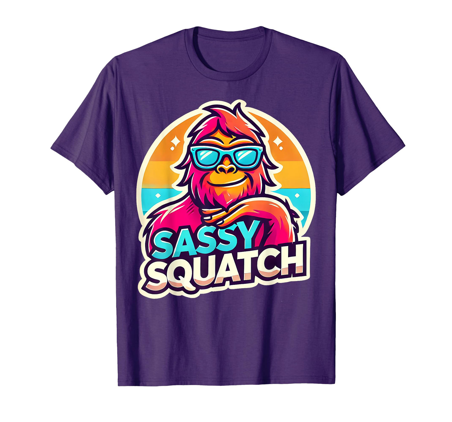 Funny Sasquatch Sassy Squatch Bigfoot Humor Lover T-Shirt