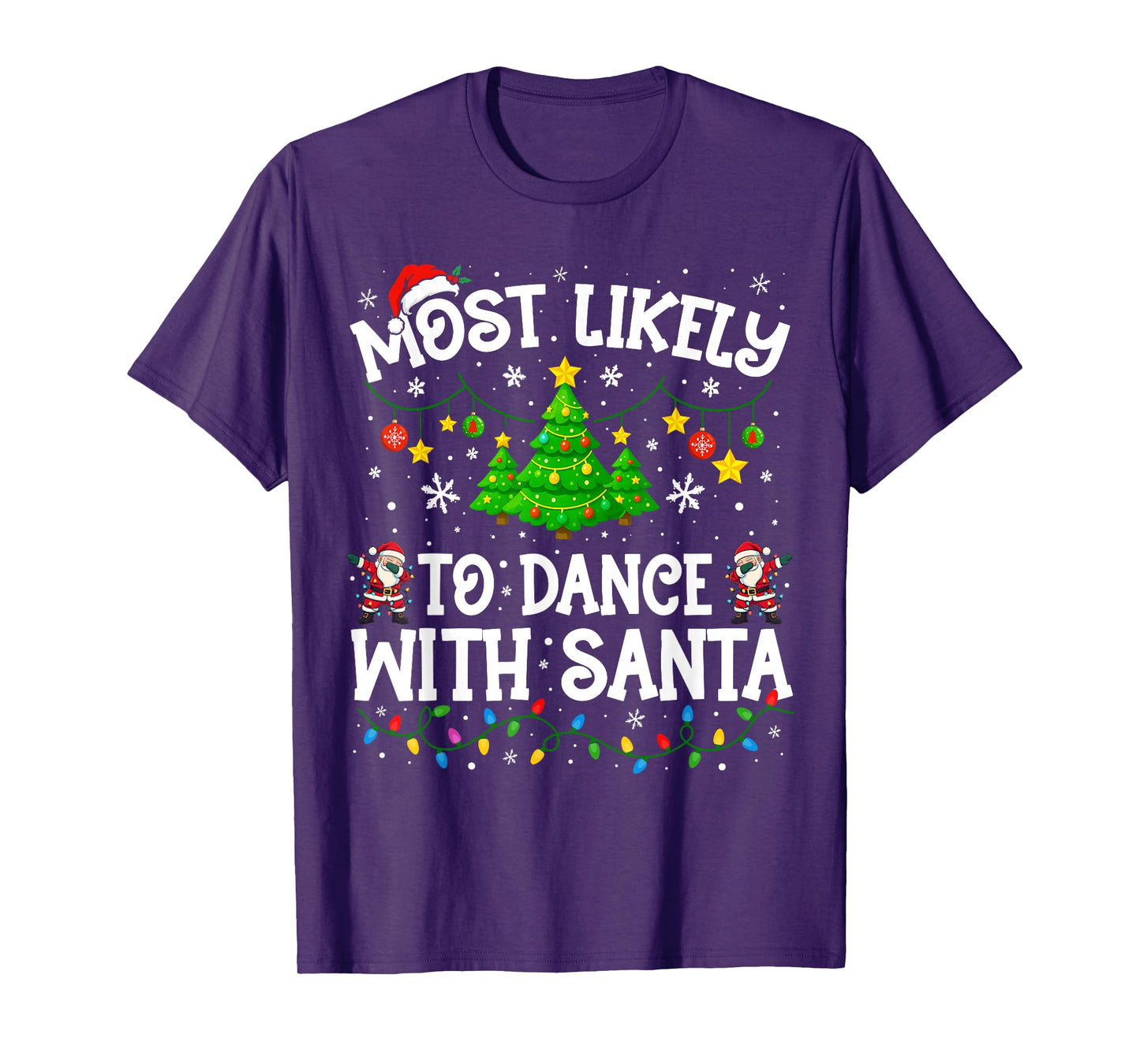 Most Likely to Dance with Santa Christmas Family Matching T-Shirt
