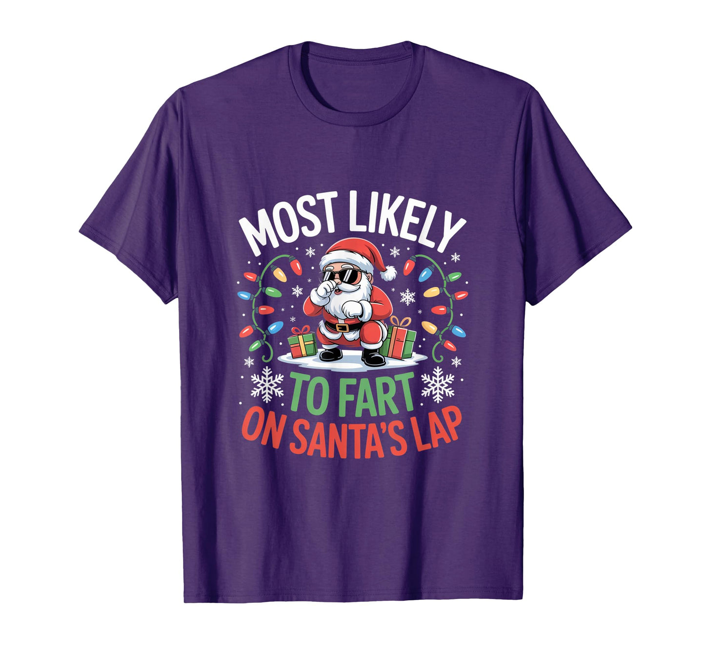 Most Likely to Fart On Santa's Lap Playful Holiday Humor T-Shirt