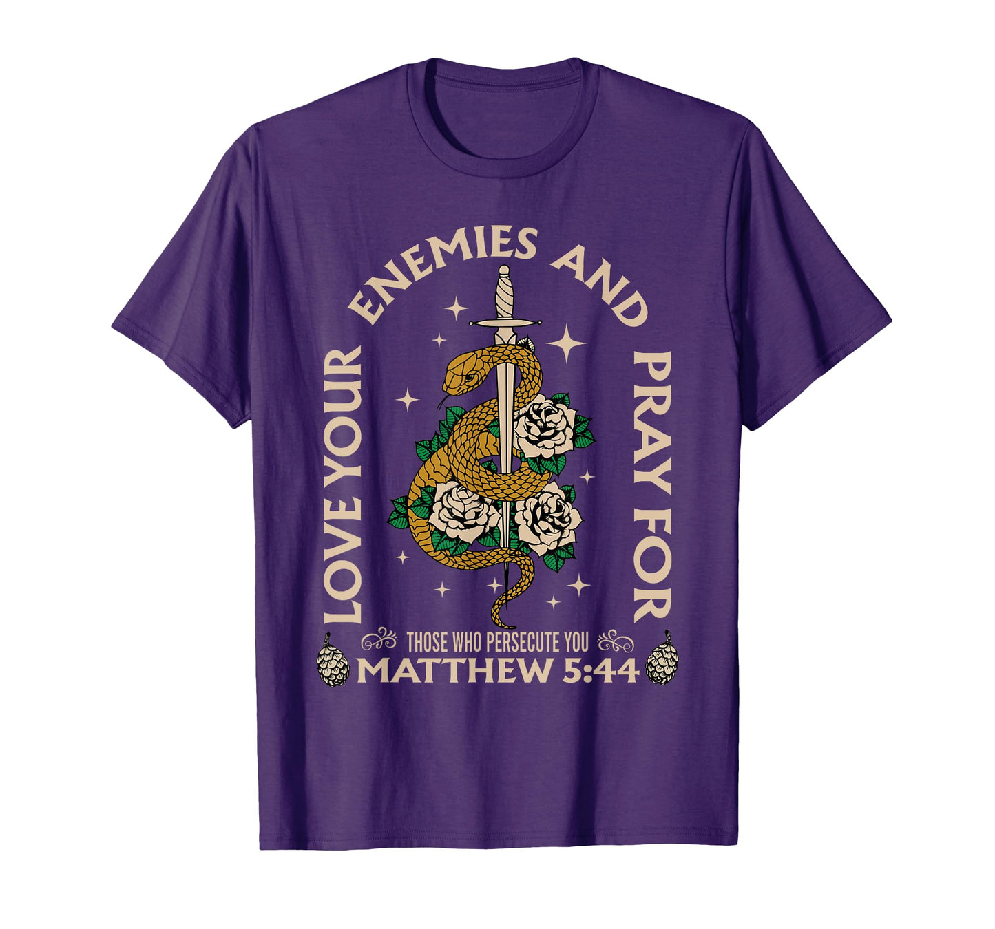 Love Your Enemies And Pray For Those Who Persecute You Tee T-Shirt