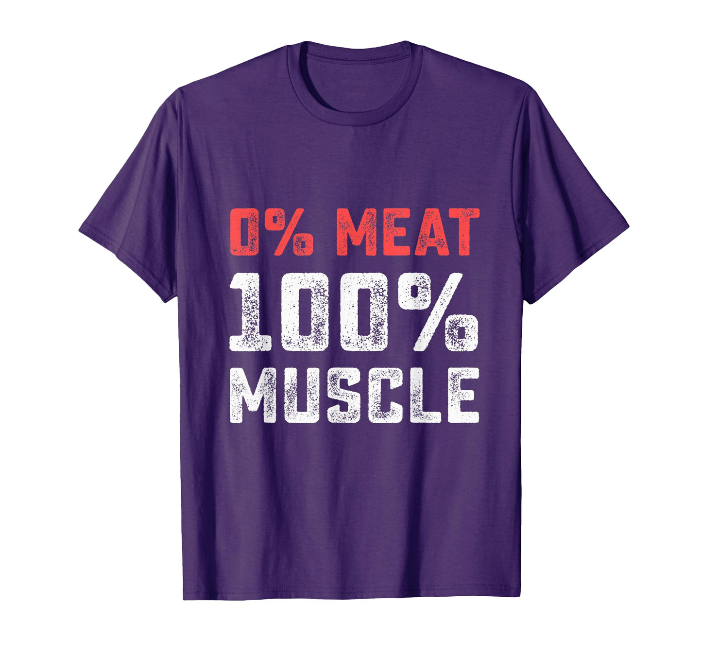 0% Meat 100% Muscle | Vegan Workout Gym T-Shirt