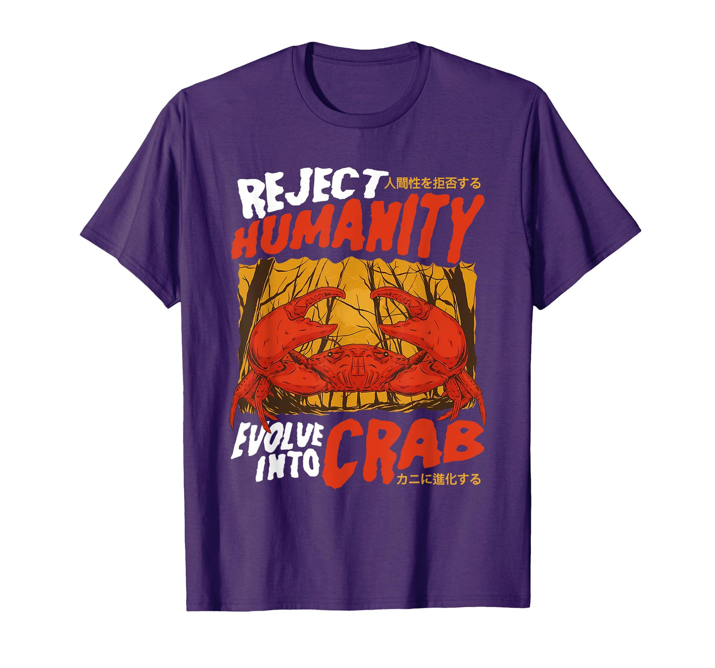 Reject Humanity Evolve Into Crab Funny Horror Crab Meme T-Shirt