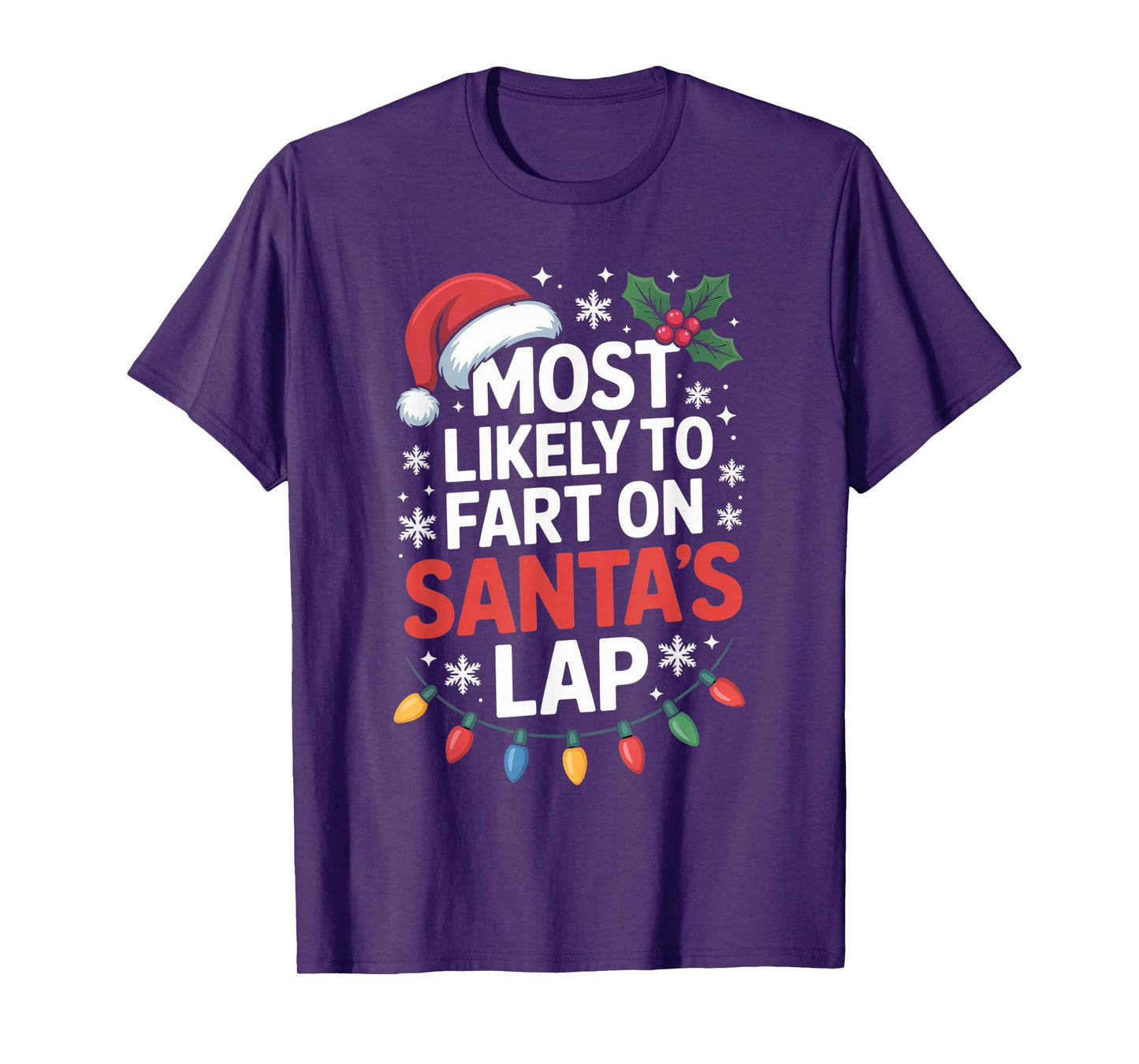 Most Likely to Fart On Santa's Lap Comical Holiday Season T-Shirt