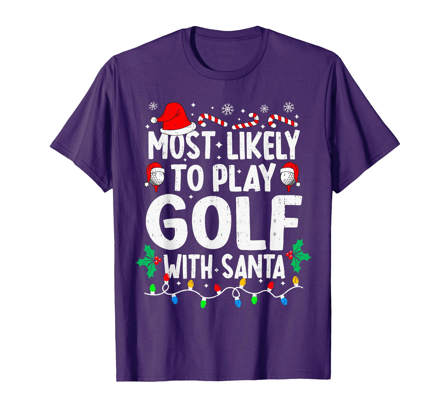 Most Likely to Play Golf with Santa Funny Matching Christmas T-Shirt