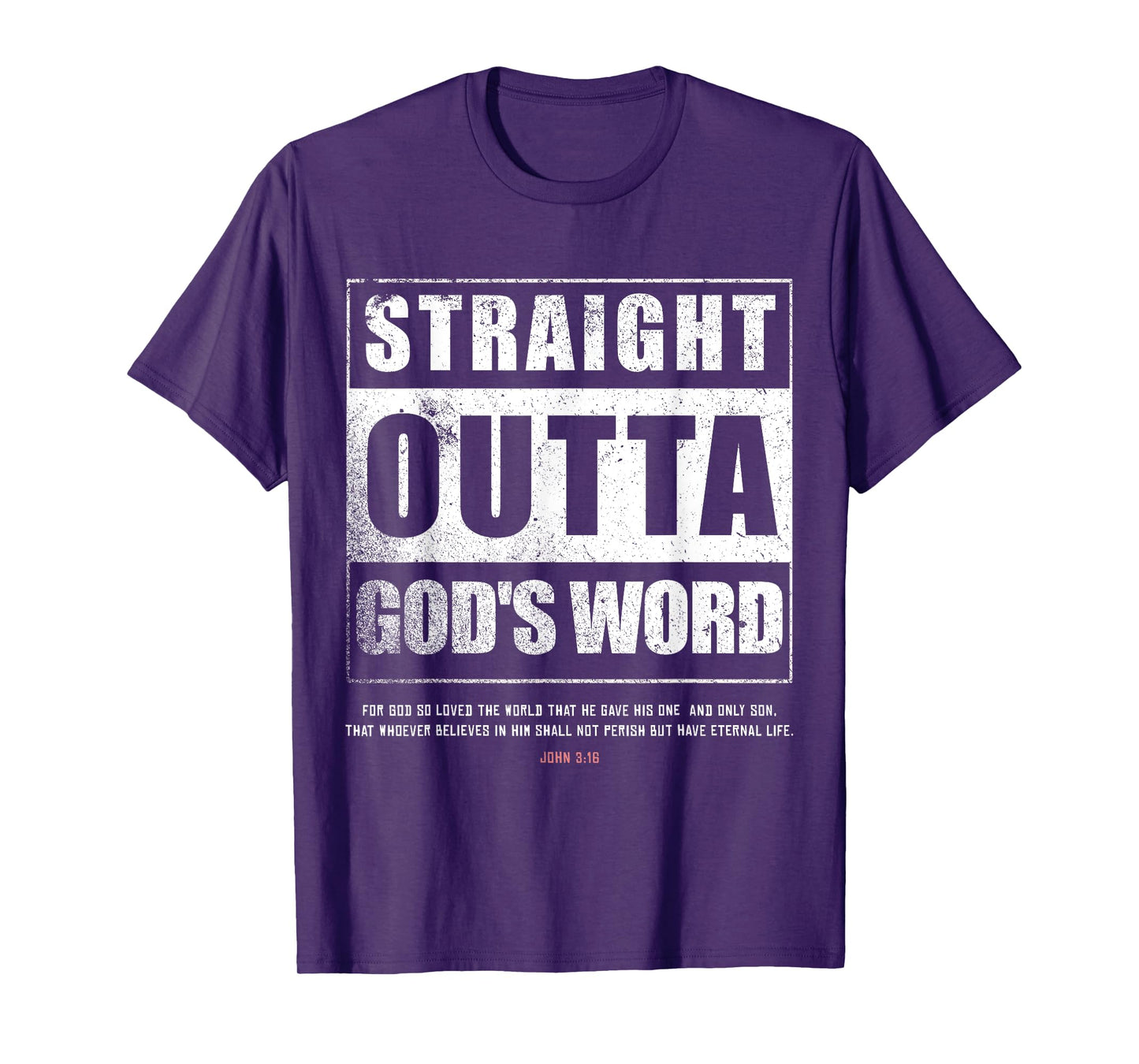 Straight Outta Gods Word John 3 16 Jesus Christian Lord T-Shirt
