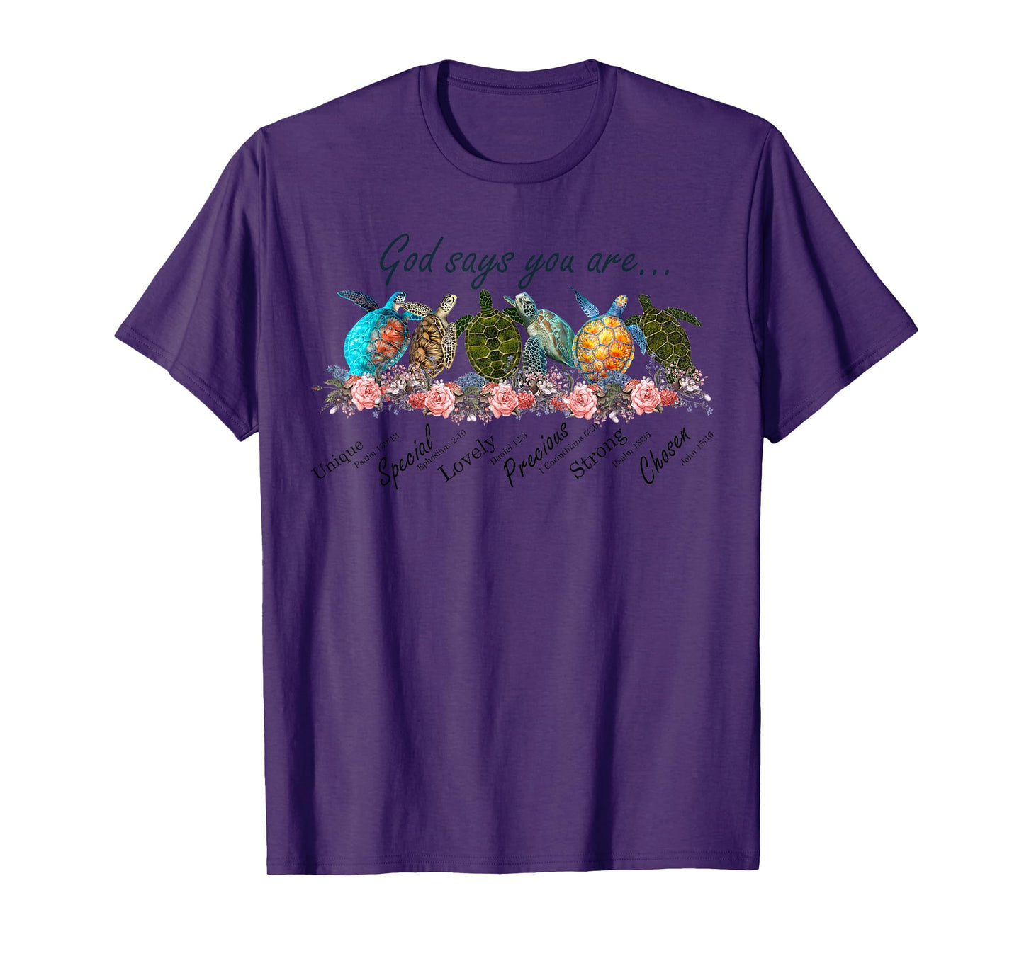 Sea Turtles God Says You Are Unique Special Lovely Precious T-Shirt