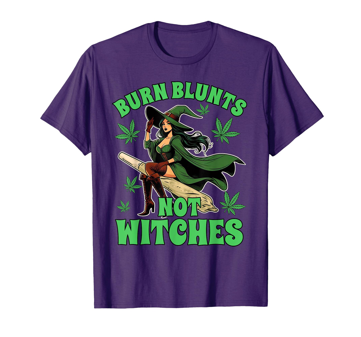 Weed Stoner Cannabis Witch Halloween Burn Blunts Not Witches T-Shirt