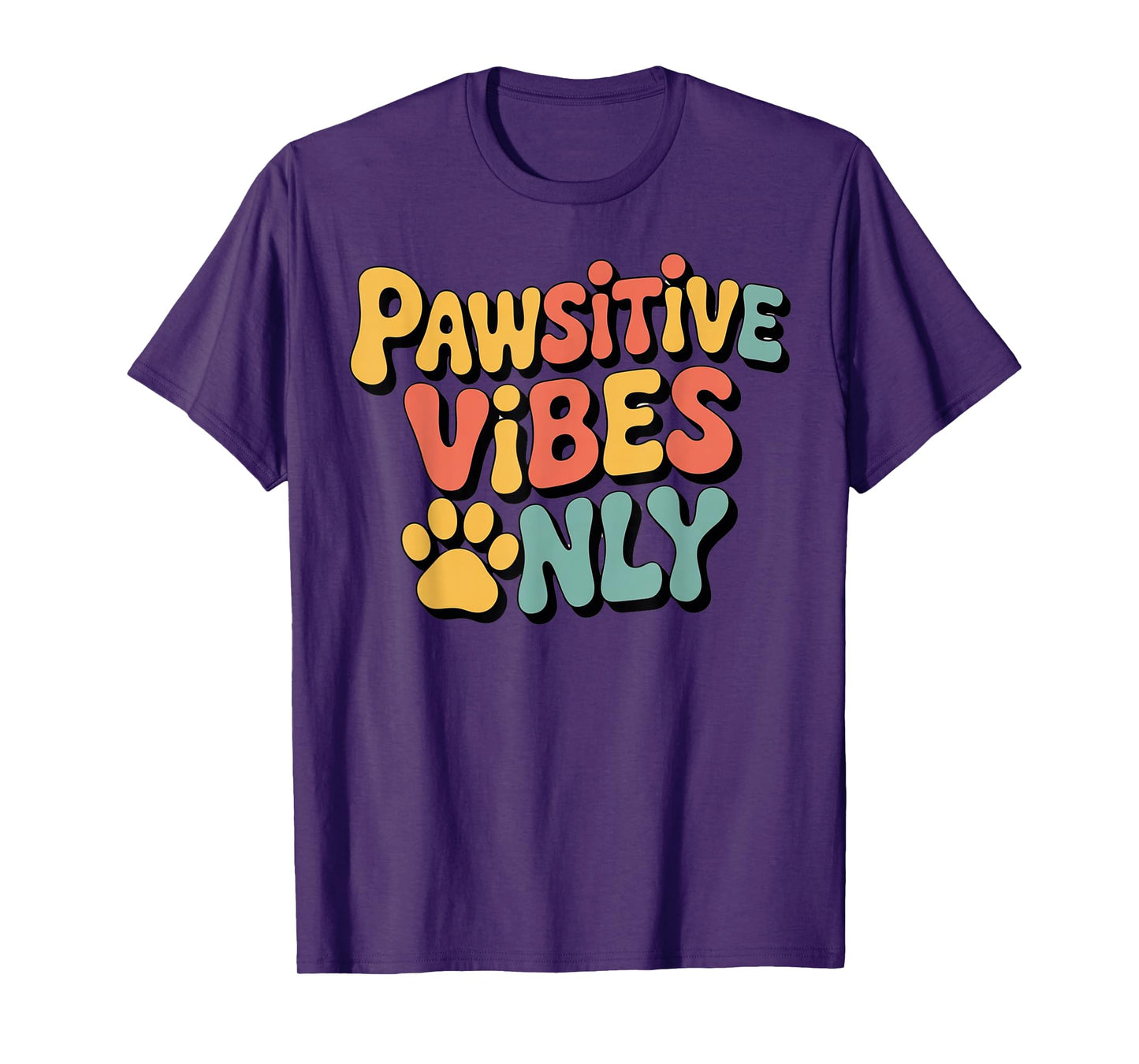 Pawsitive Vibes Only T-Shirt – Retro Dog Paw Print Tee Men Women T-Shirt