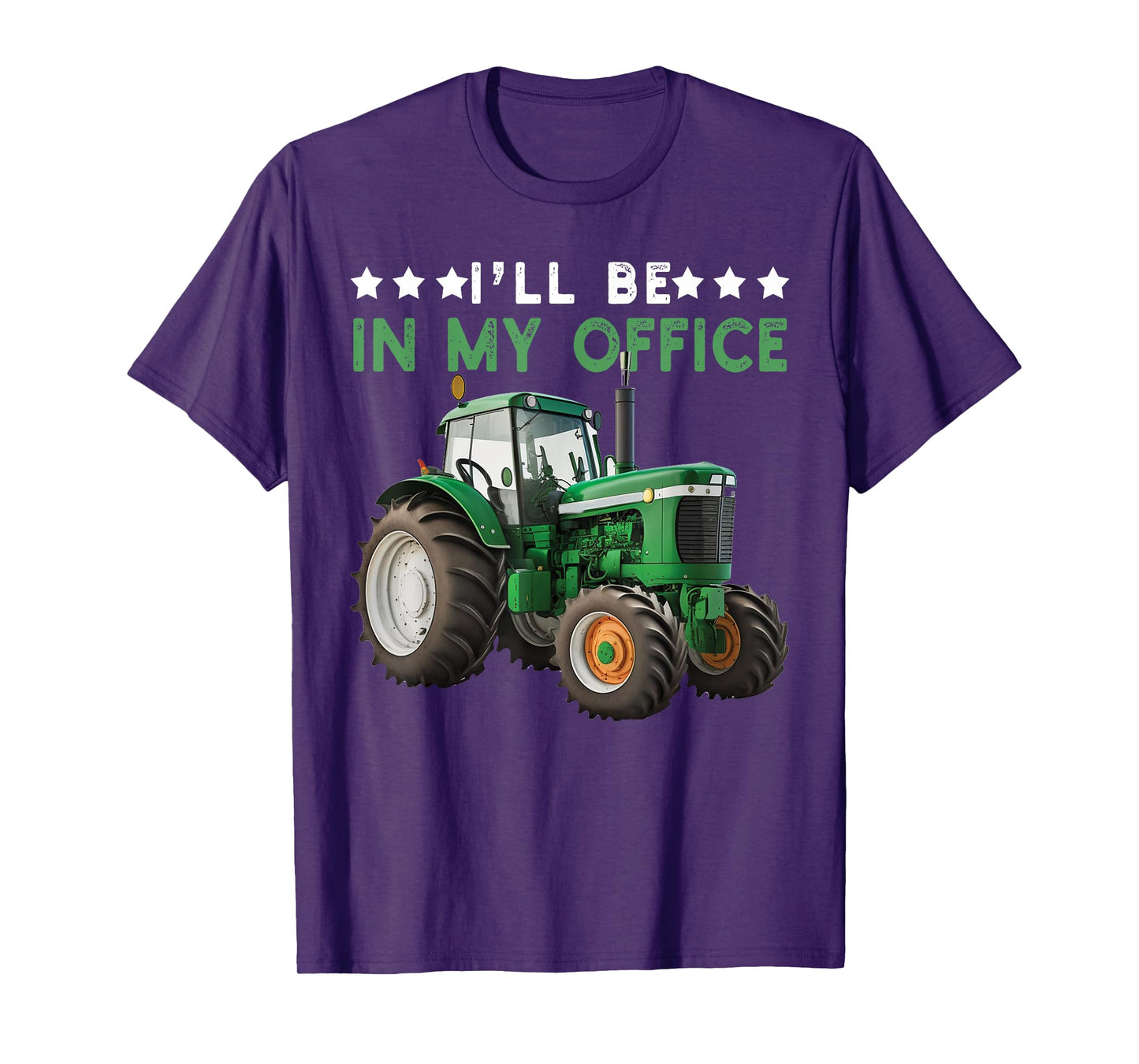 I'll Be In My Office Tractor Farmer Funny Farming Farm T-Shirt