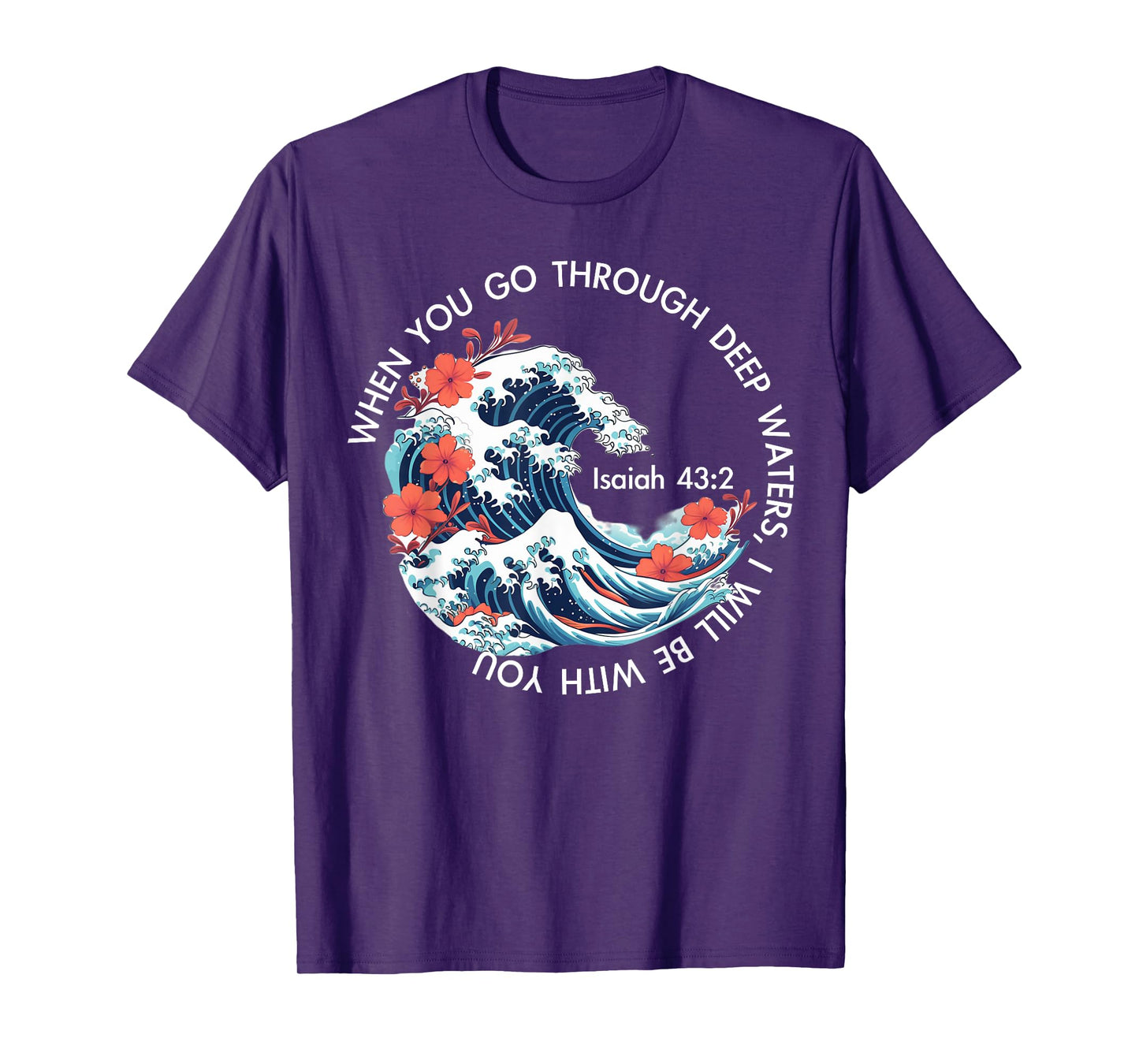 When You Go Through Deep Water Japanese Kanagawa Wave Bible T-Shirt