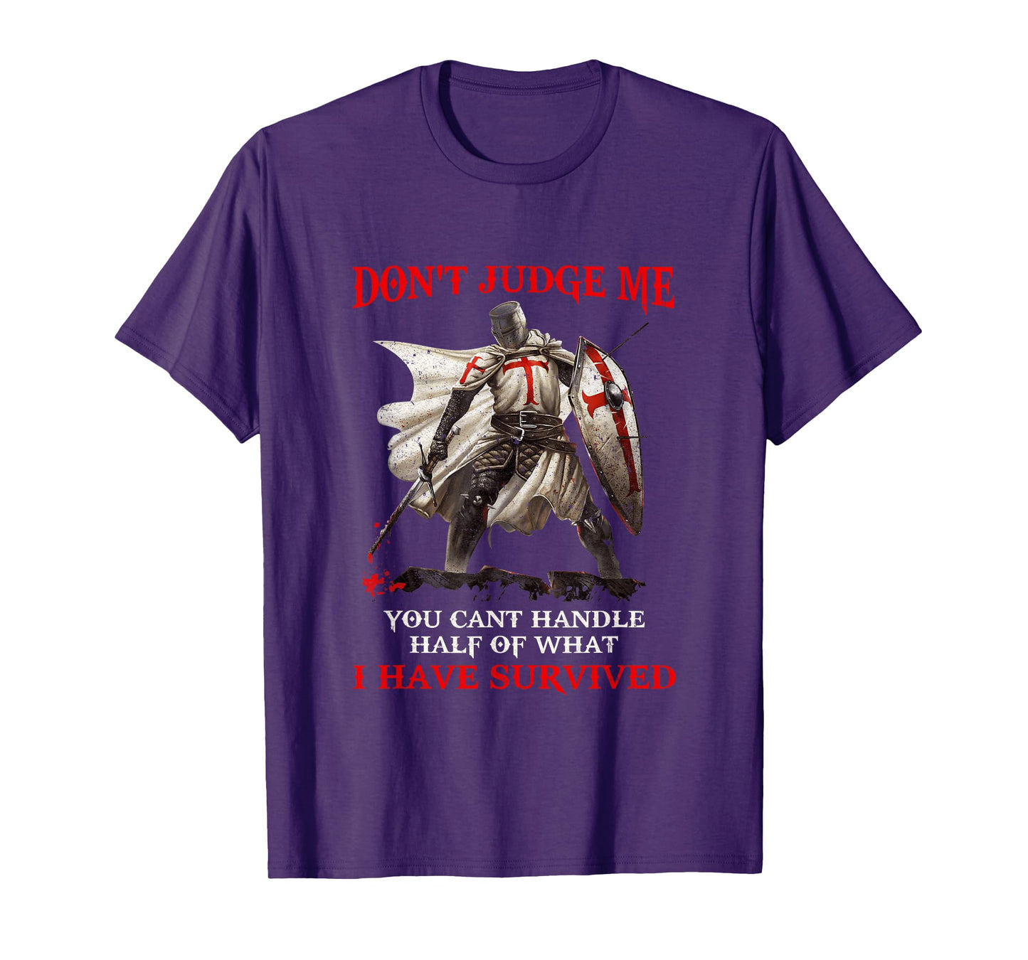 Knight Templar Christian Warrior Of God Don’T Judge Me T-Shirt