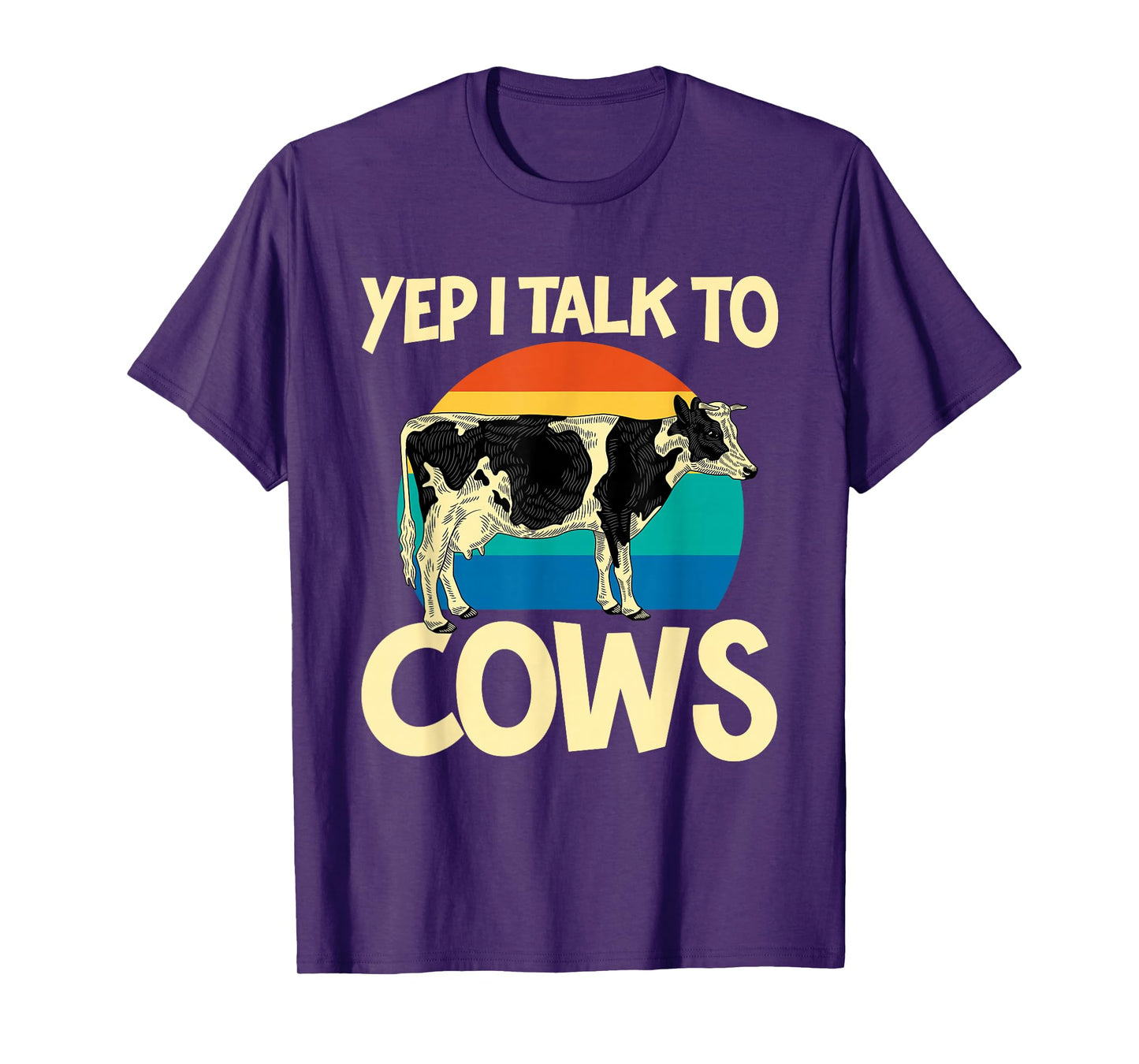 Yep I Talk To Cows Funny Vintage Dairy Farmer Cow Lovers Gag T-Shirt