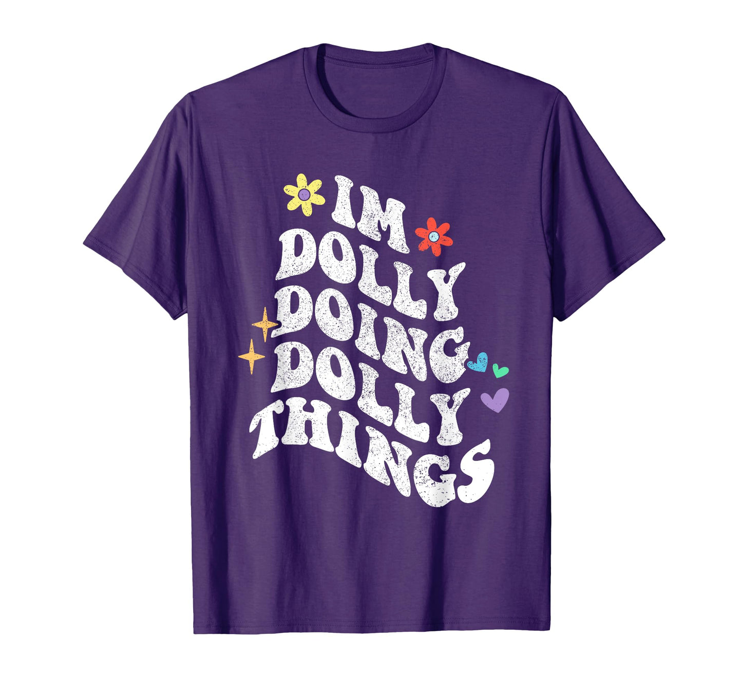 Retro Groovy Im Dolly Doing Dolly Things Funny Mother's Day T-Shirt